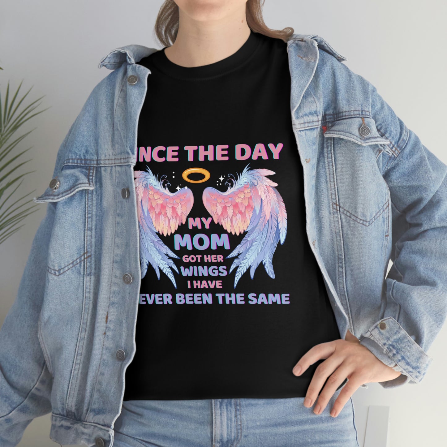 Since The Day My Mom Got Her Wings Unisex Heavy Cotton Tee