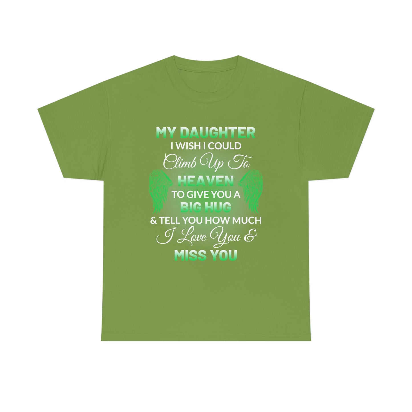 My Daughter I Miss You Unisex Heavy Cotton Tee