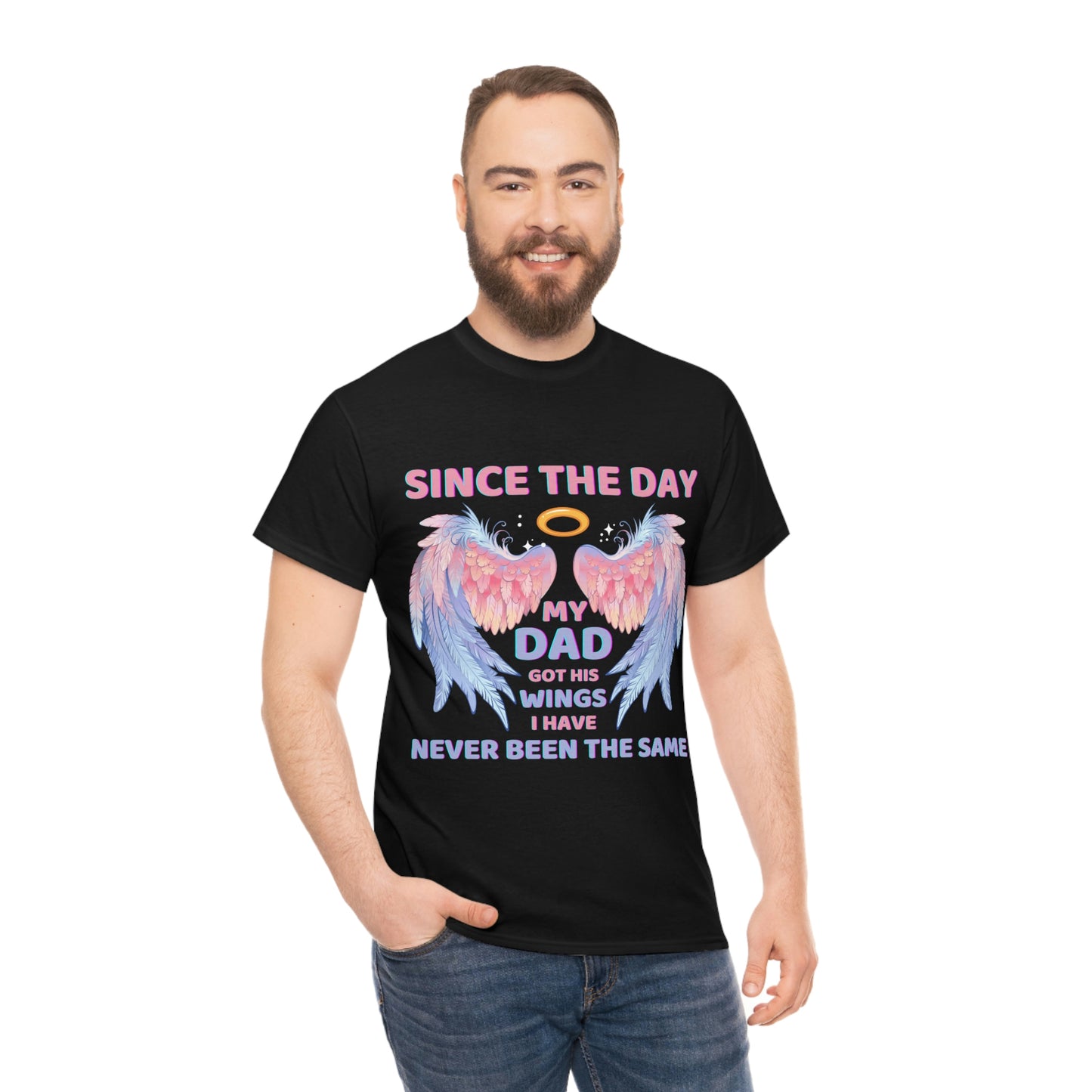 Since The Day My Dad Got His Wings Unisex Heavy Cotton Tee