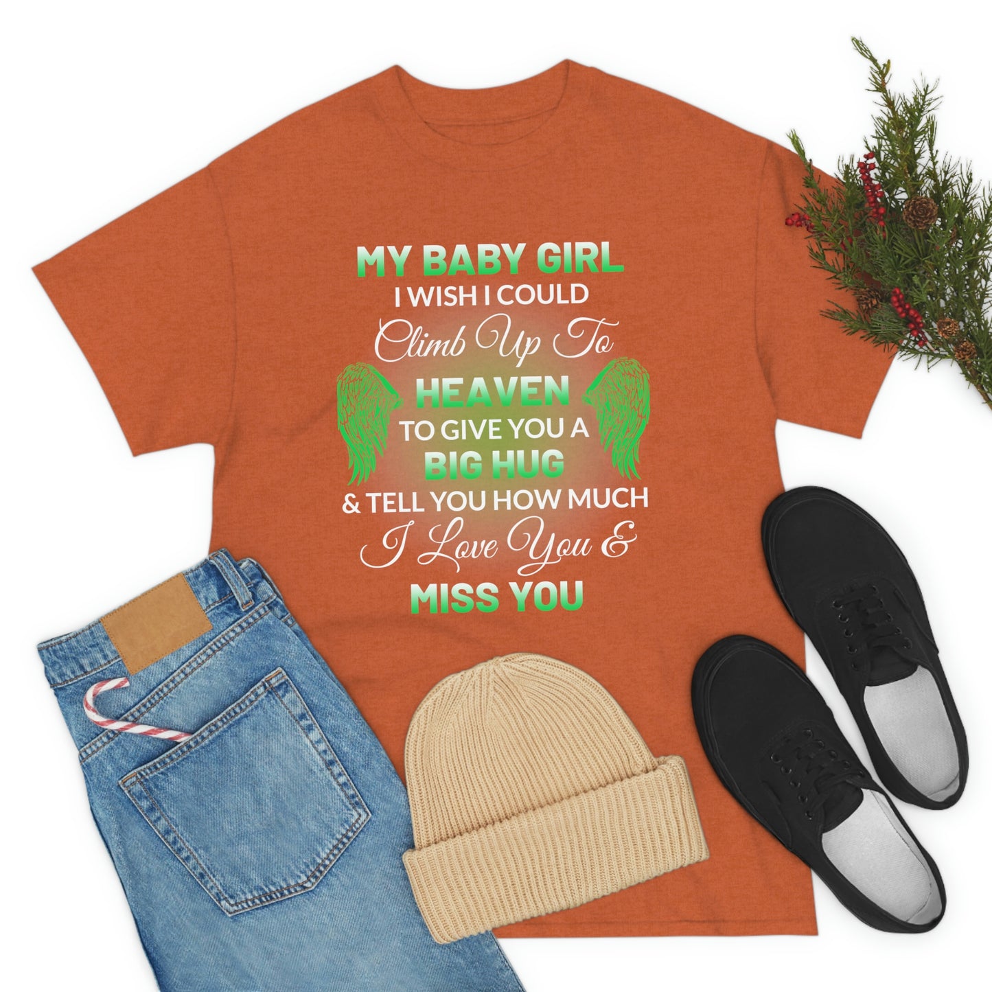 My Baby Girl I Miss You Unisex Heavy Cotton Tee