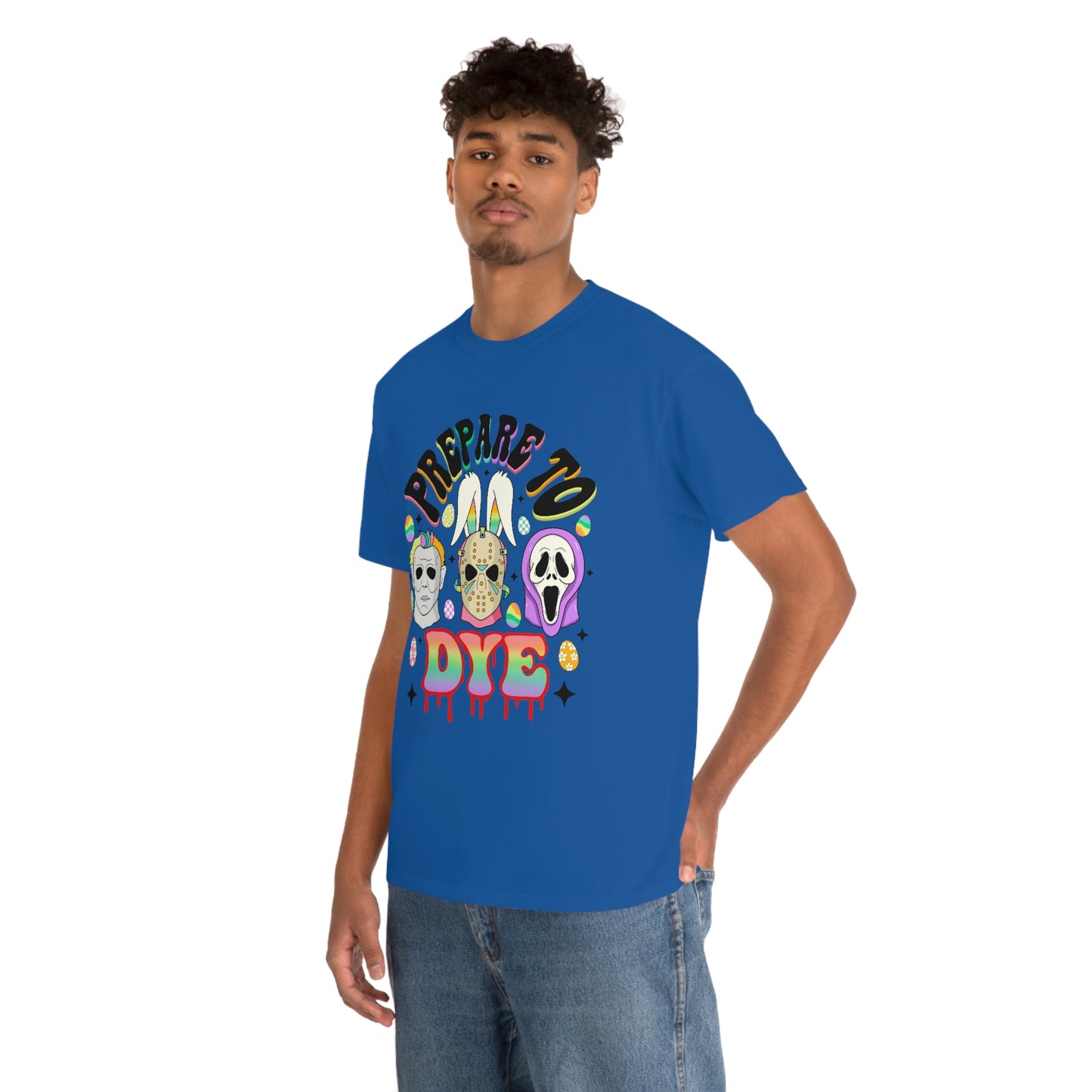 Prepare To DYE  Easter Unisex Heavy Cotton Tee