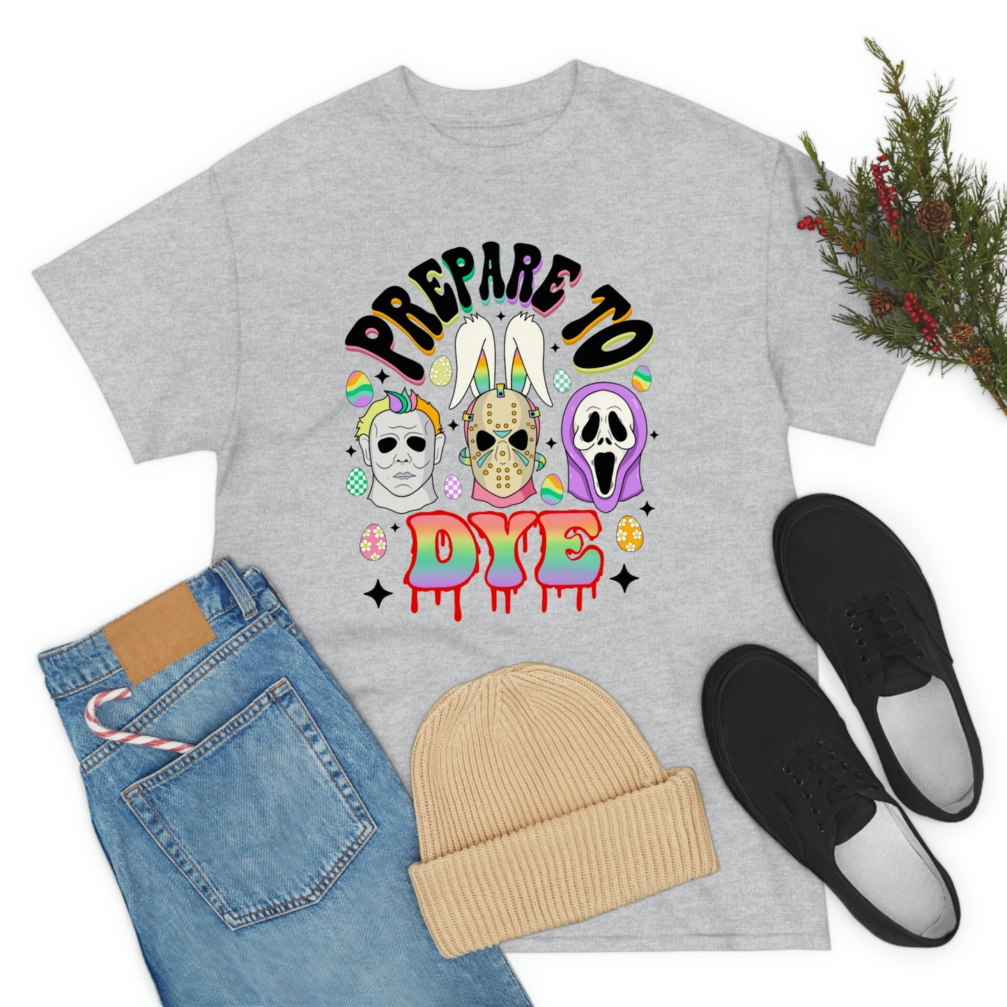 Prepare To DYE  Easter Unisex Heavy Cotton Tee