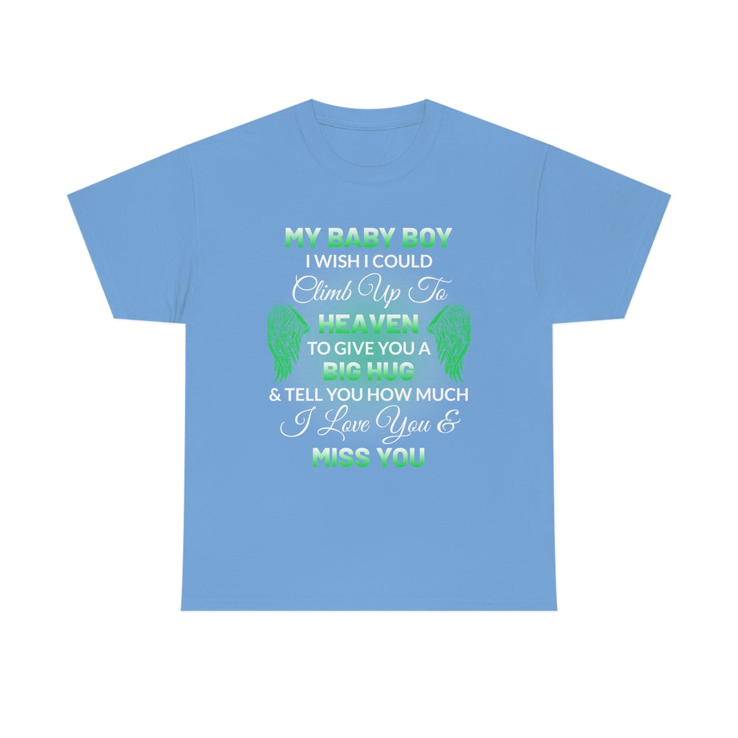 My Baby Boy I Miss You Unisex Heavy Cotton Tee