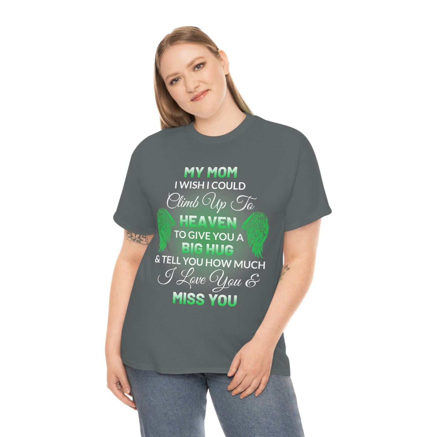 My Mom I Miss You Unisex Heavy Cotton Tee