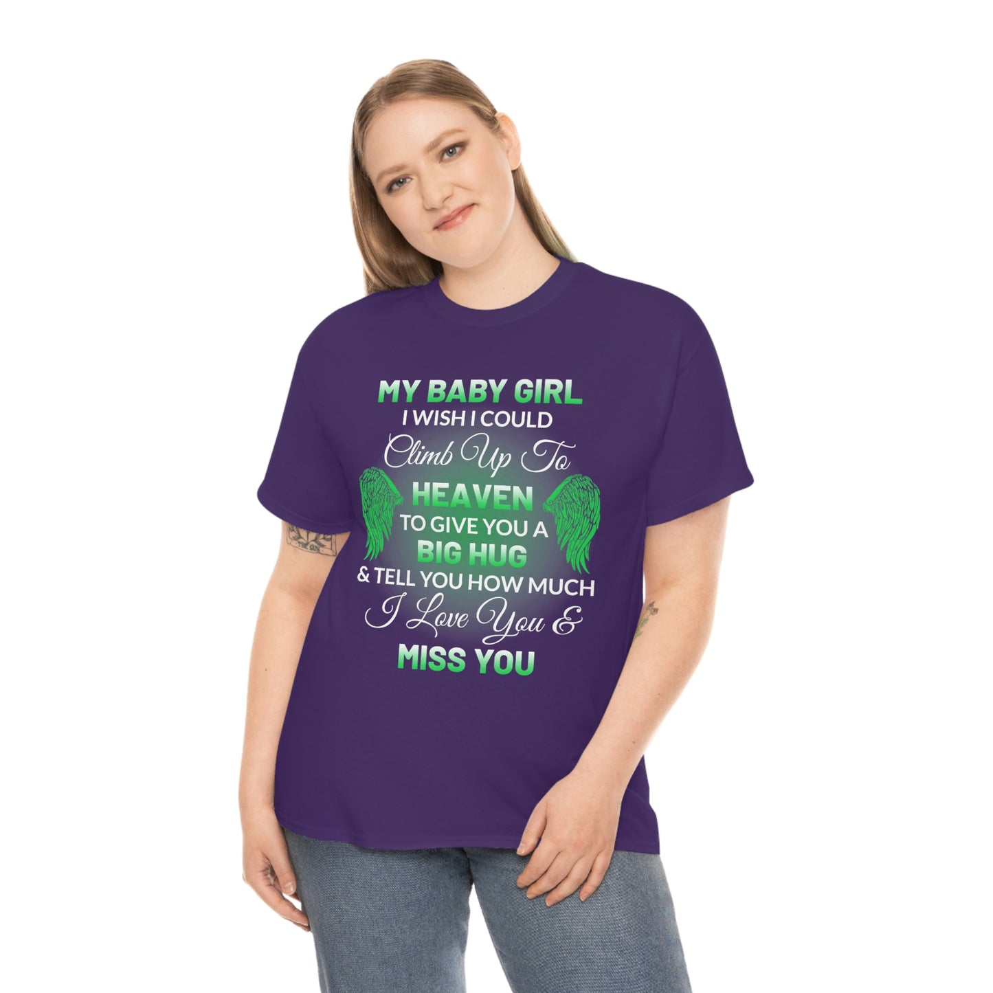 My Baby Girl I Miss You Unisex Heavy Cotton Tee