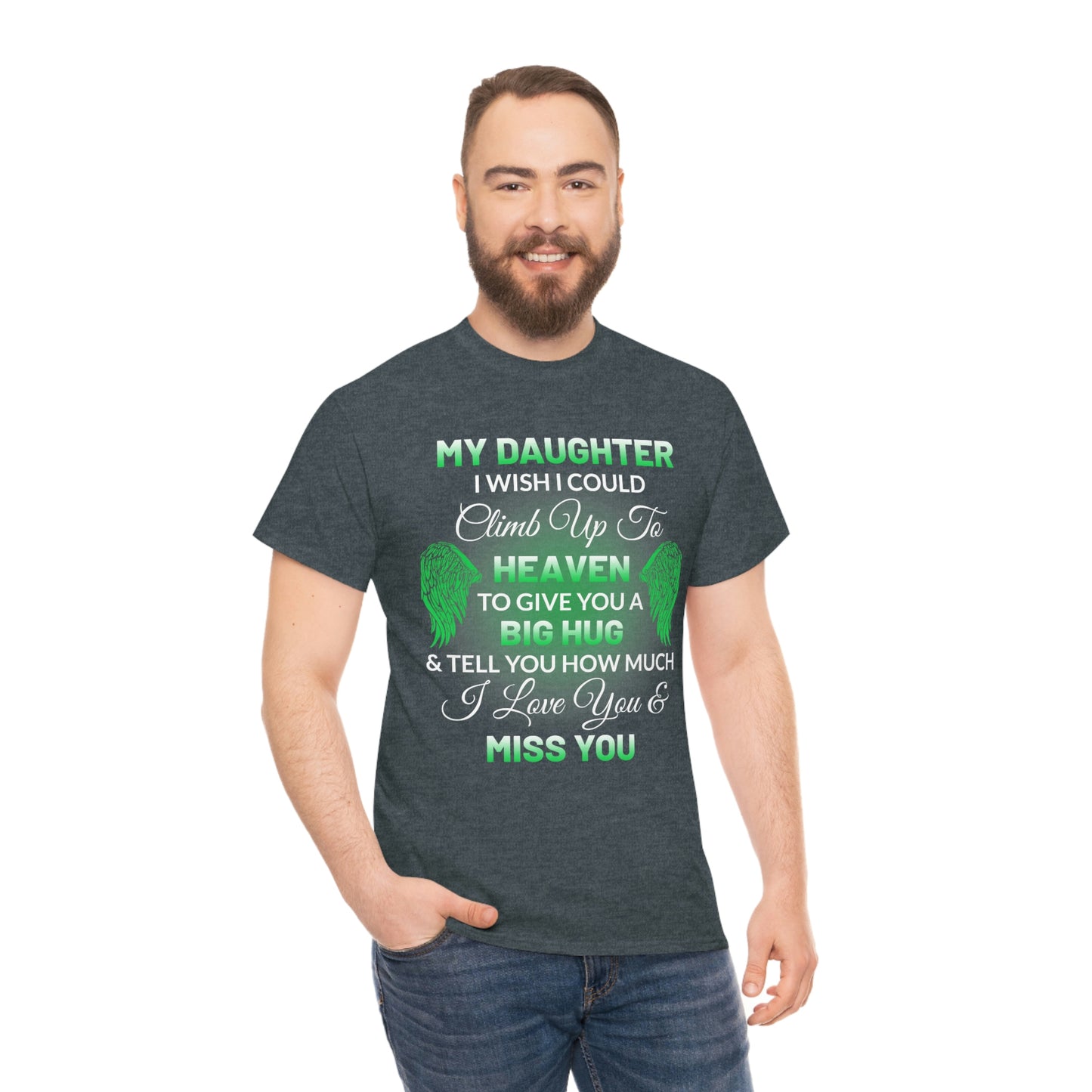 My Daughter I Miss You Unisex Heavy Cotton Tee