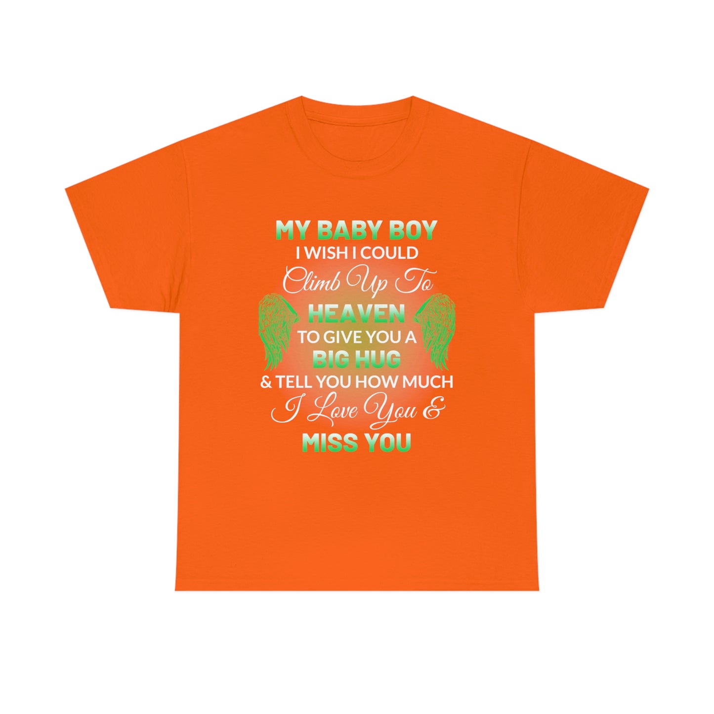 My Baby Boy I Miss You Unisex Heavy Cotton Tee