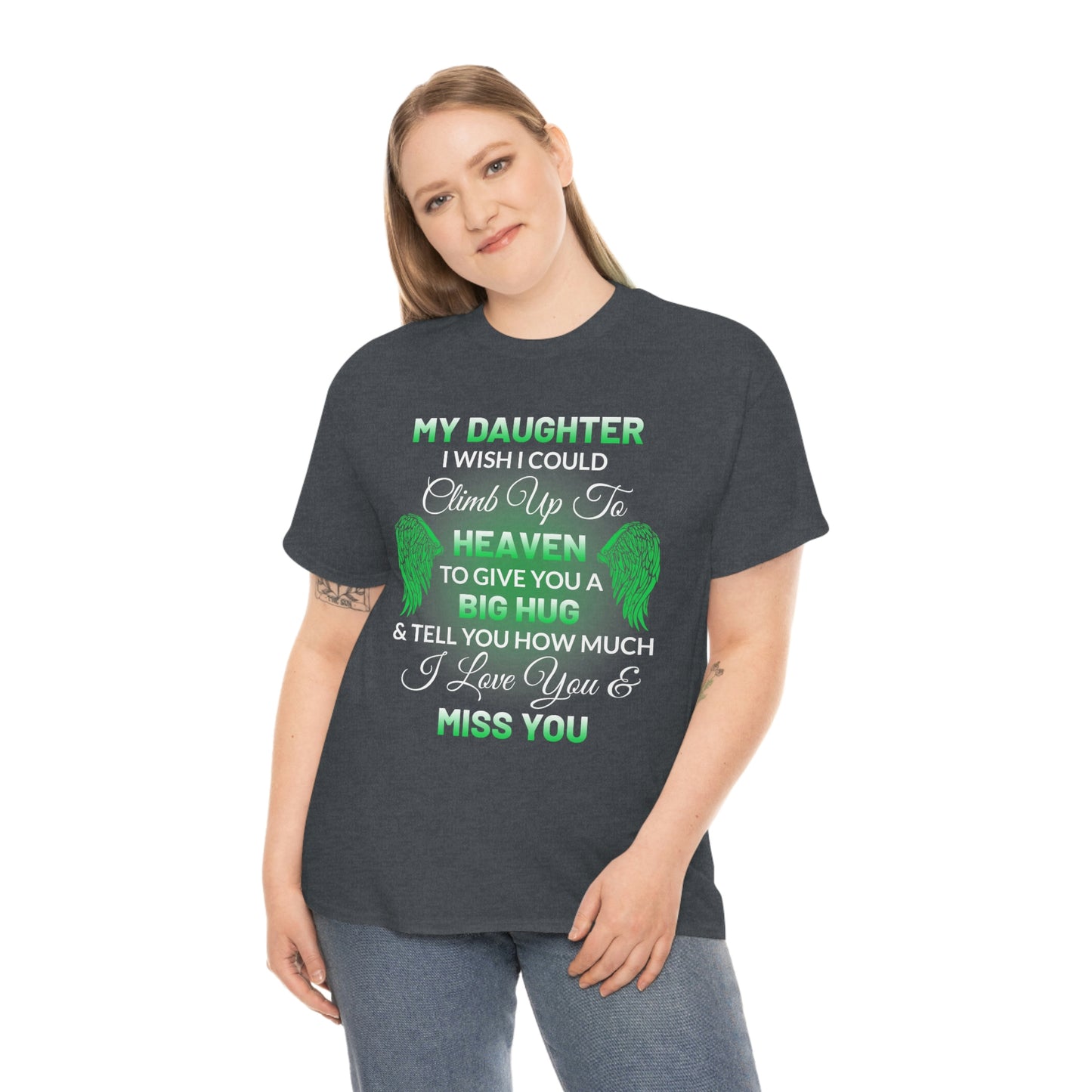 My Daughter I Miss You Unisex Heavy Cotton Tee