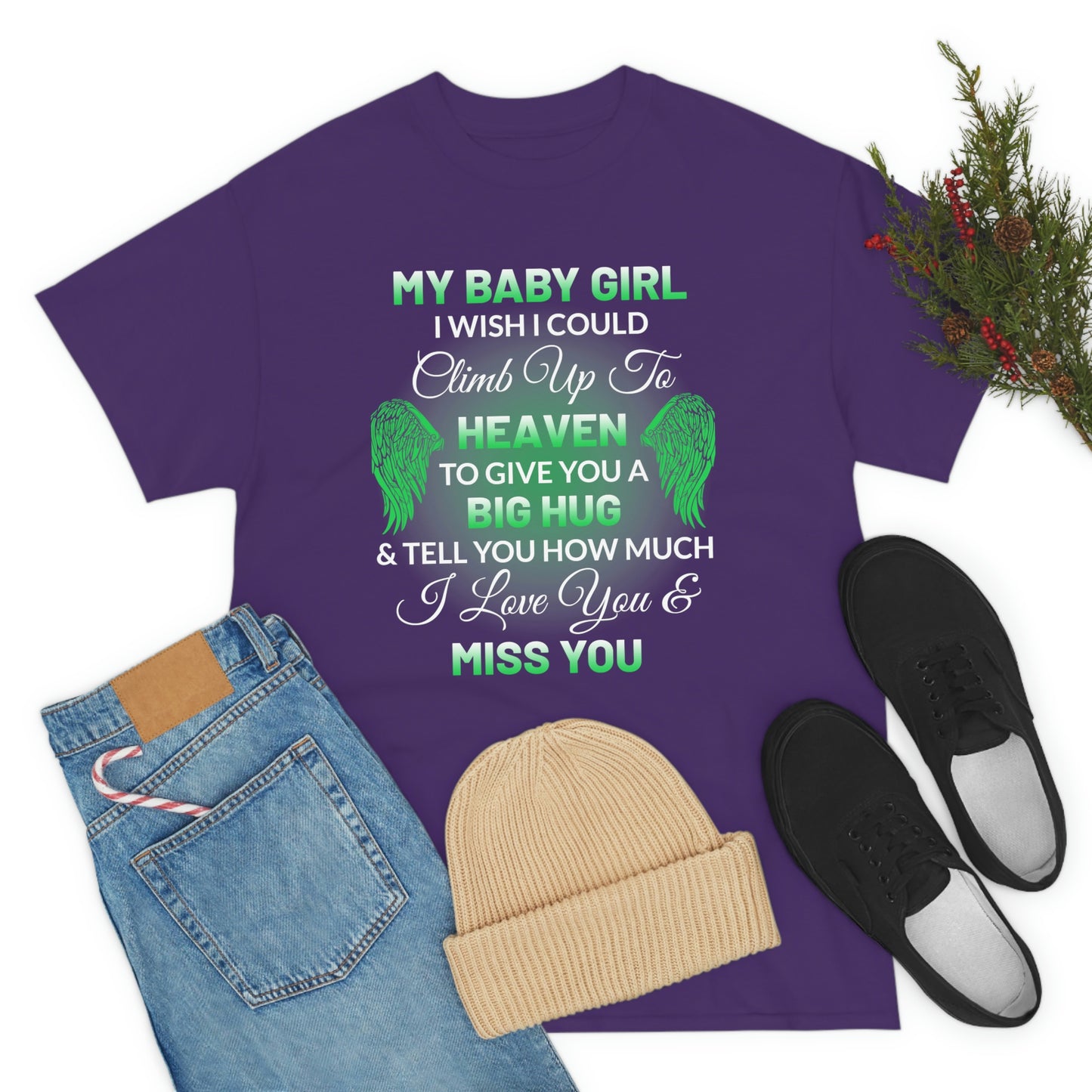 My Baby Girl I Miss You Unisex Heavy Cotton Tee