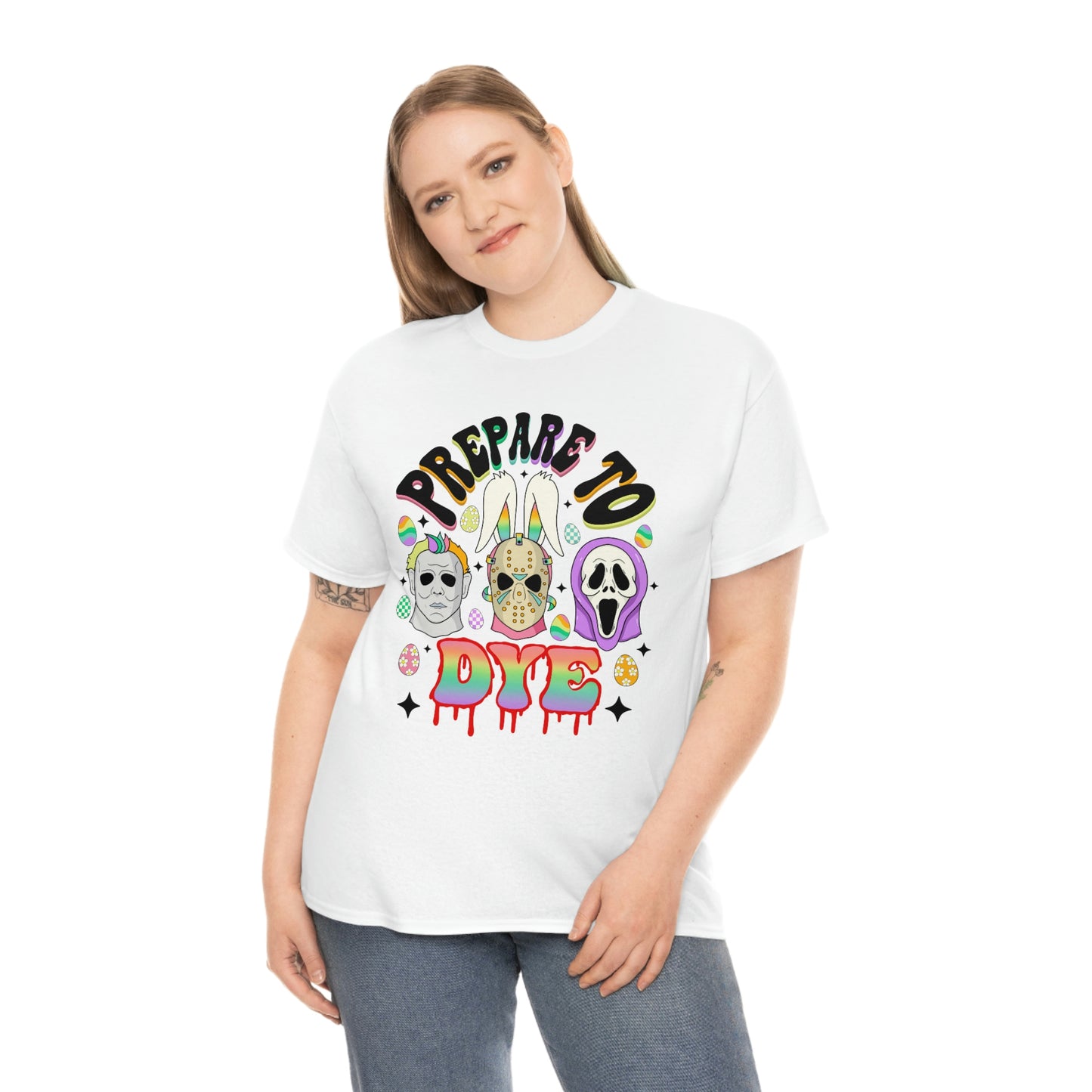 Prepare To DYE  Easter Unisex Heavy Cotton Tee