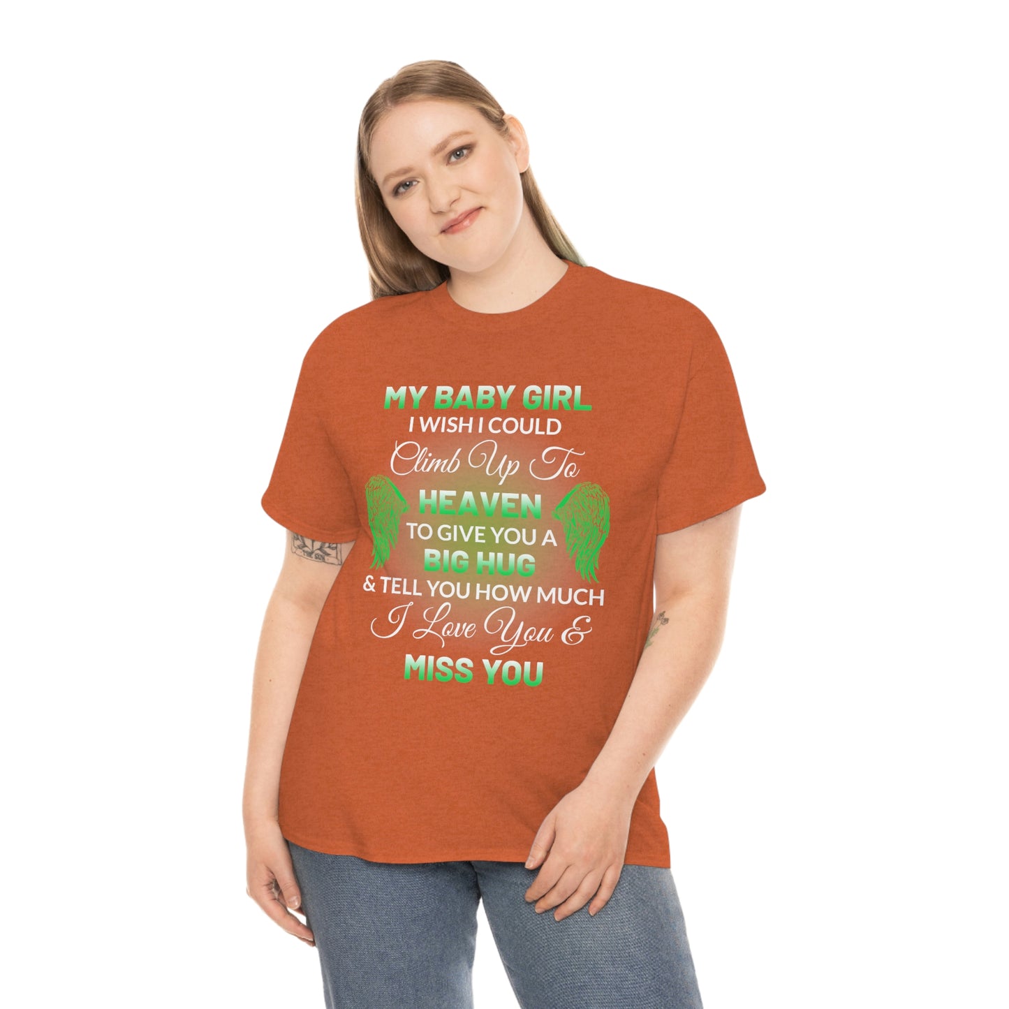 My Baby Girl I Miss You Unisex Heavy Cotton Tee