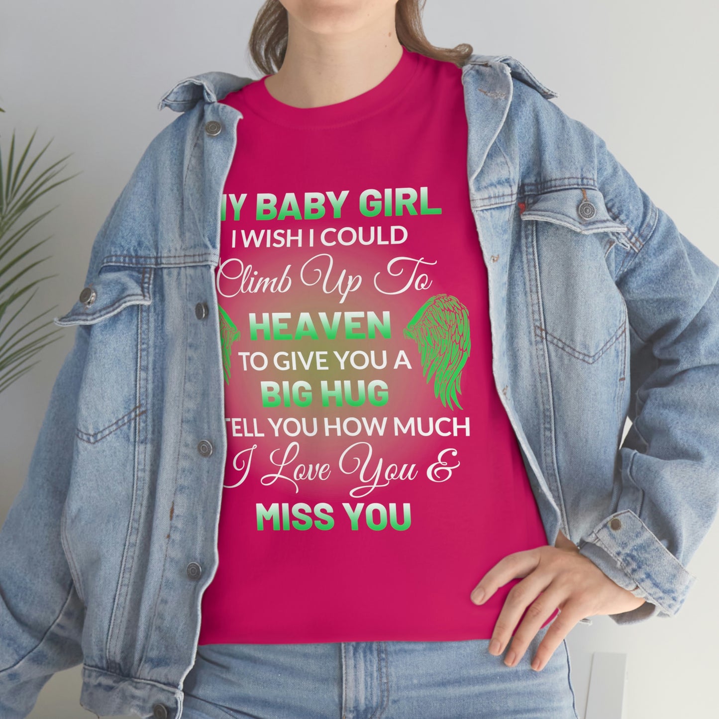 My Baby Girl I Miss You Unisex Heavy Cotton Tee