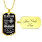 To My Son - Dog Tag   Love Mom