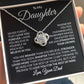 To My Daughter Love Your Dad Love Knot Necklace
