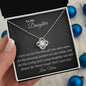 To My Daughter - Love Knot Necklace
