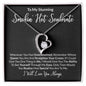 To My Stunning Smokin' Hot Soulmate Forever Love Necklace