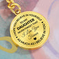 To My Daughter Graphic Circle Keychain