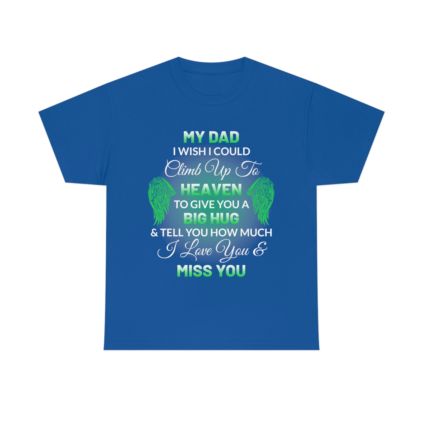 My Dad I Miss You Unisex Heavy Cotton Tee
