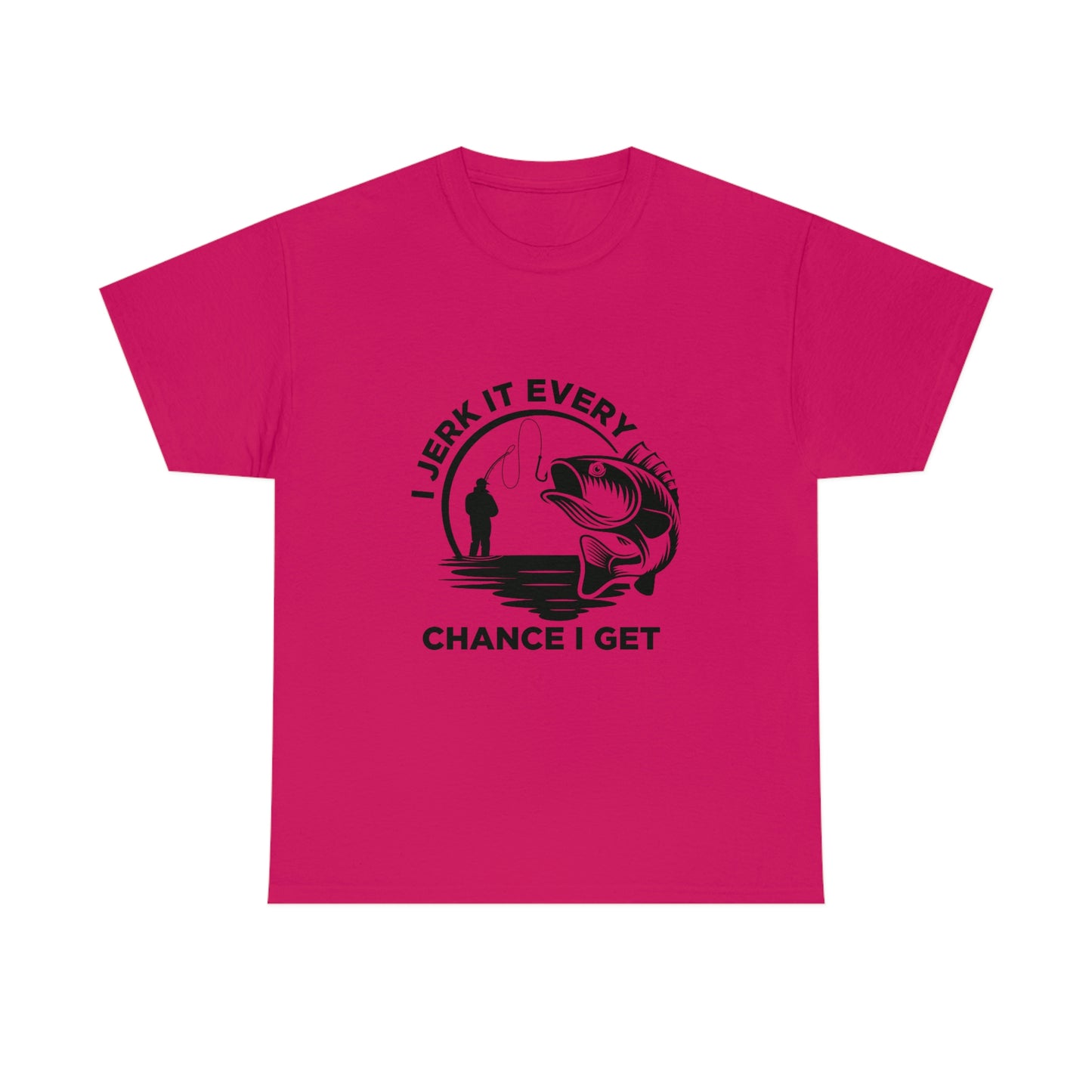 I Jerk It Every Chance I Get Unisex Heavy Cotton Tee