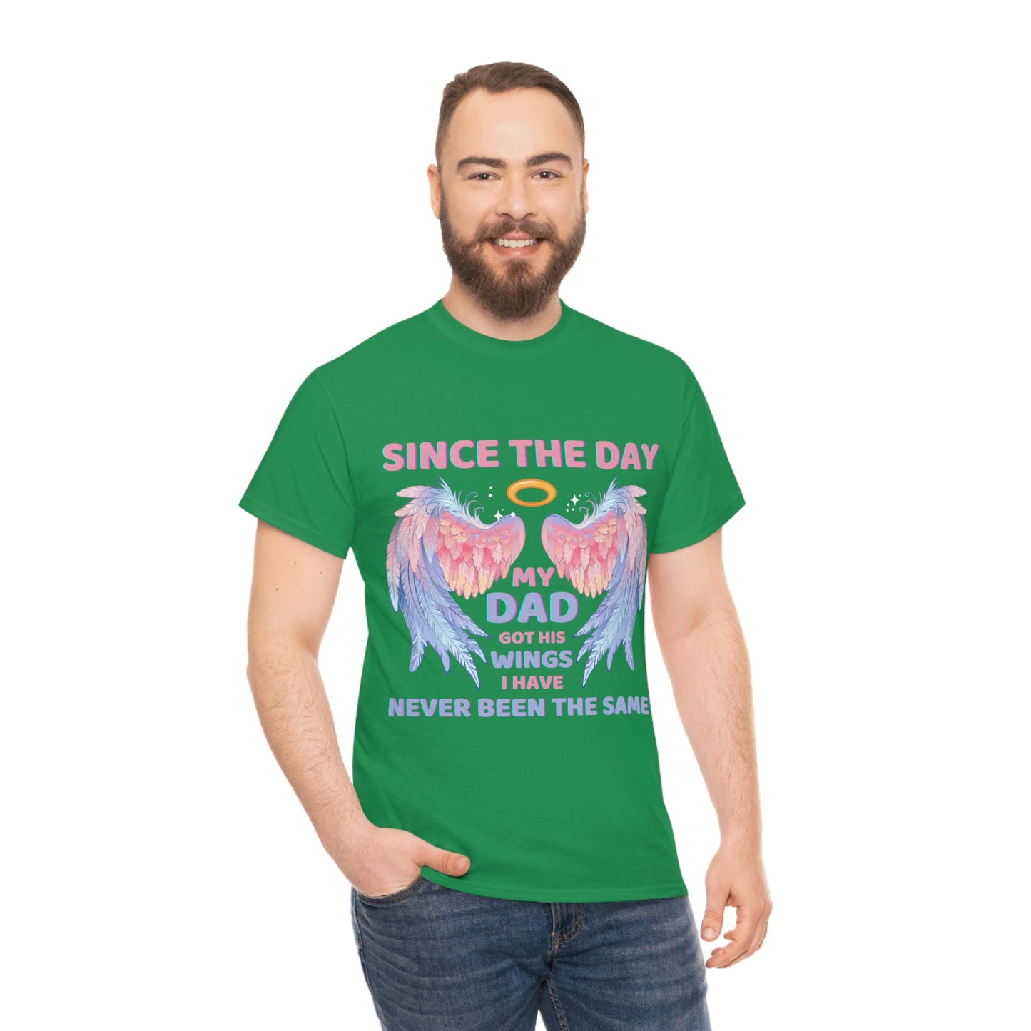 Since The Day My Dad Got His Wings Unisex Heavy Cotton Tee