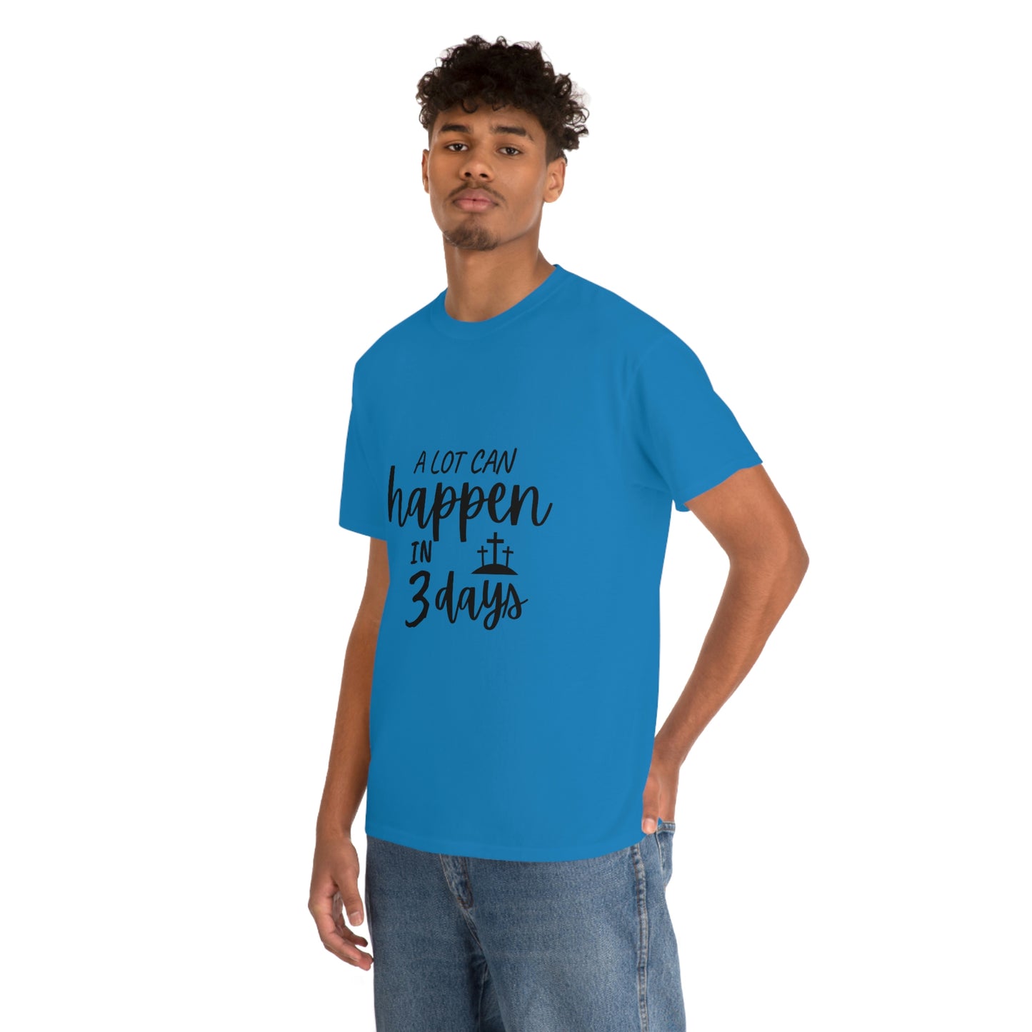 A Lot Can Happen In 3 Days Easter Unisex Heavy Cotton Tee