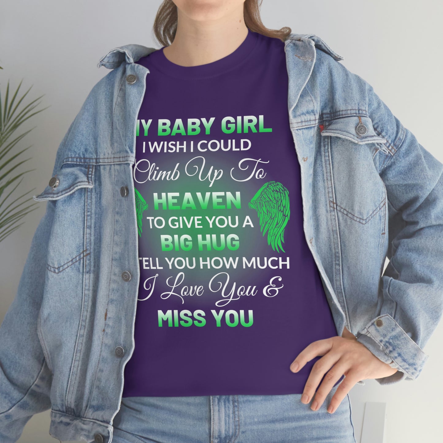 My Baby Girl I Miss You Unisex Heavy Cotton Tee