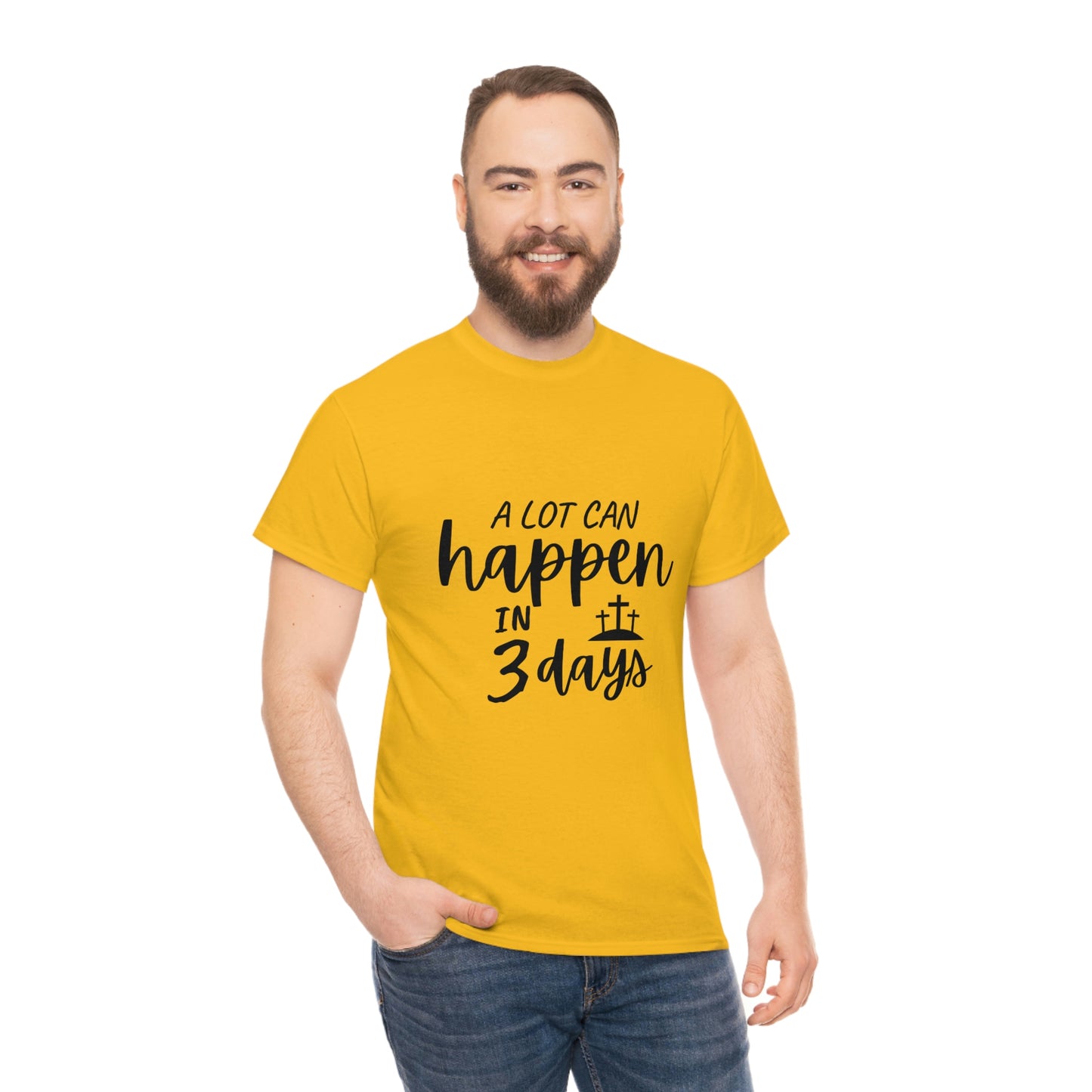 A Lot Can Happen In 3 Days Easter Unisex Heavy Cotton Tee