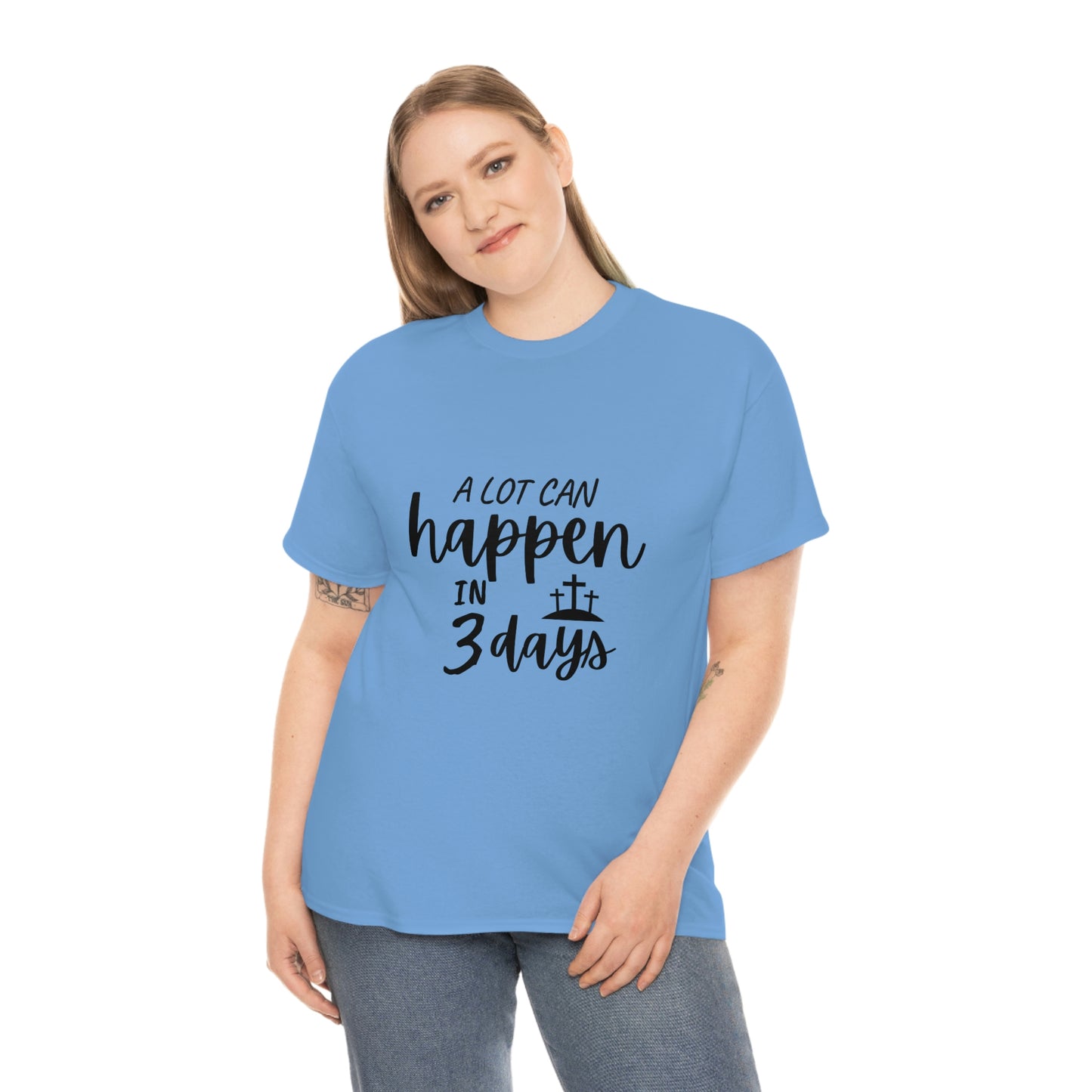 A Lot Can Happen In 3 Days Easter Unisex Heavy Cotton Tee