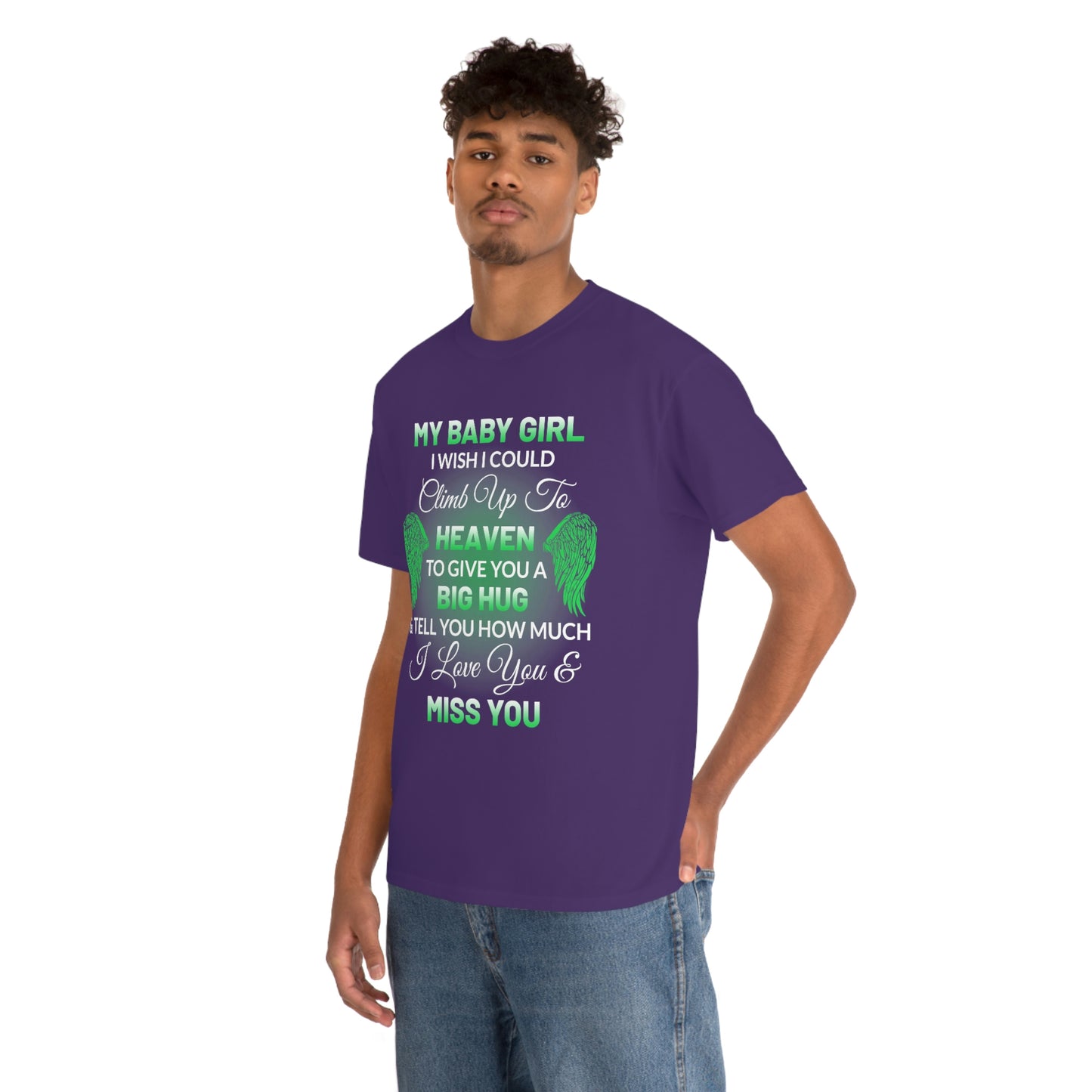 My Baby Girl I Miss You Unisex Heavy Cotton Tee