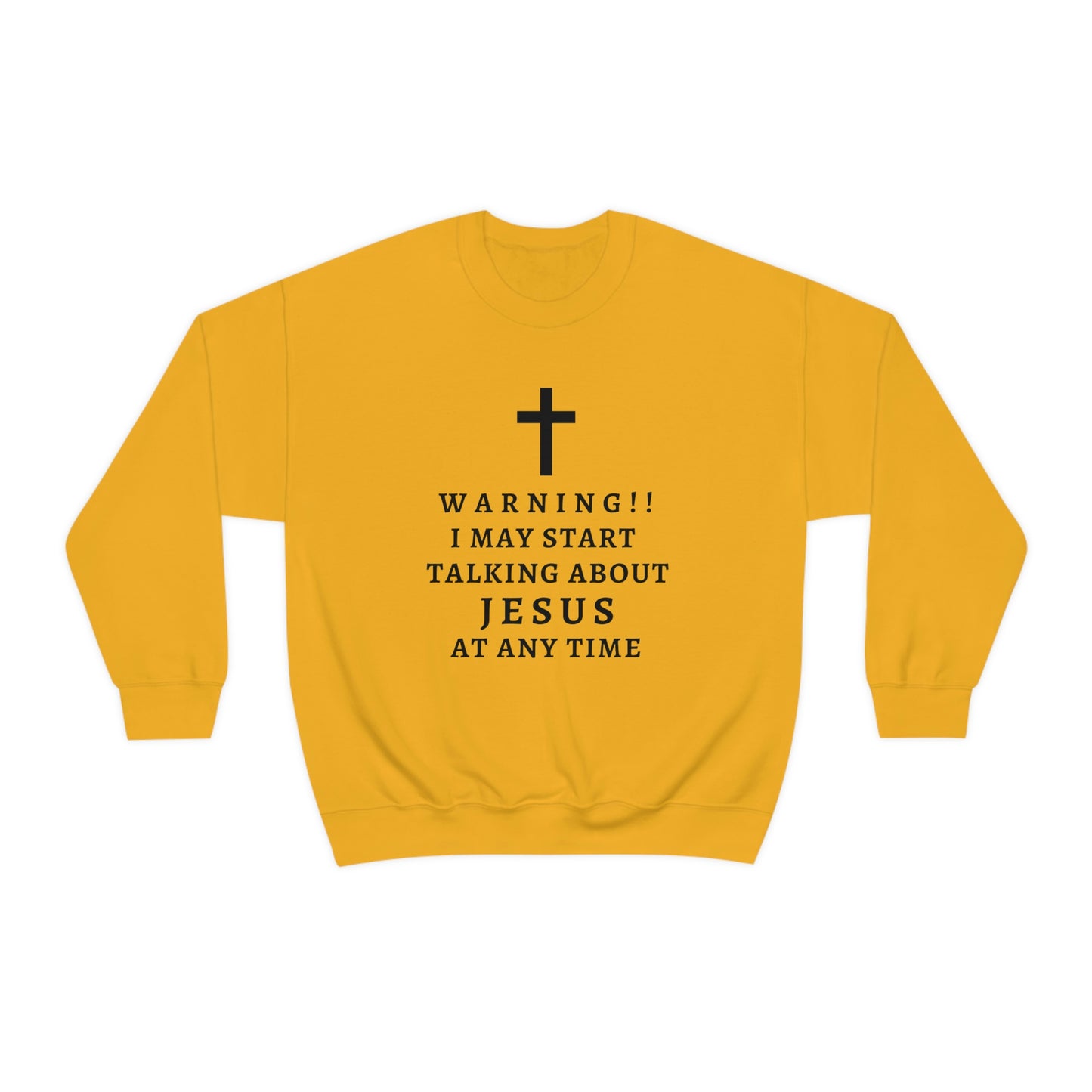 Warning I May Start Talking About Jesus  Unisex Heavy Blend™ Crewneck Sweatshirt