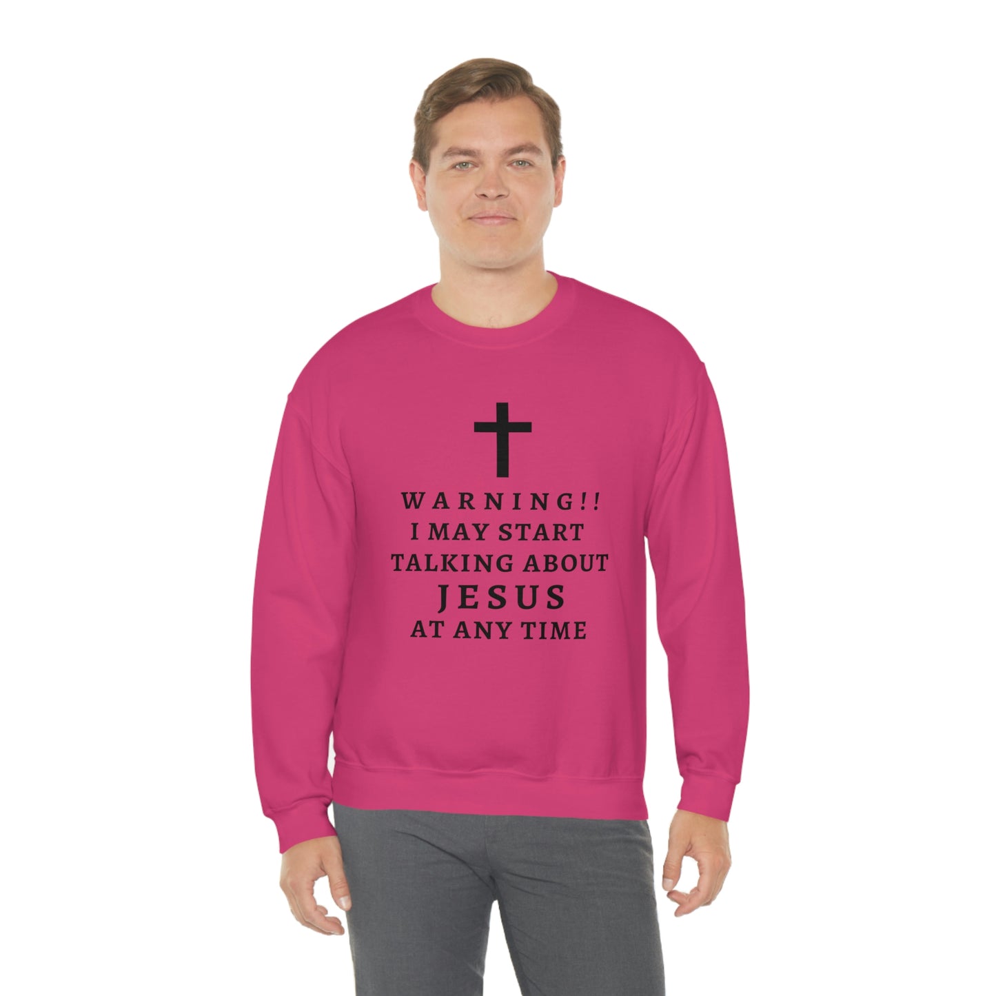 Warning I May Start Talking About Jesus  Unisex Heavy Blend™ Crewneck Sweatshirt