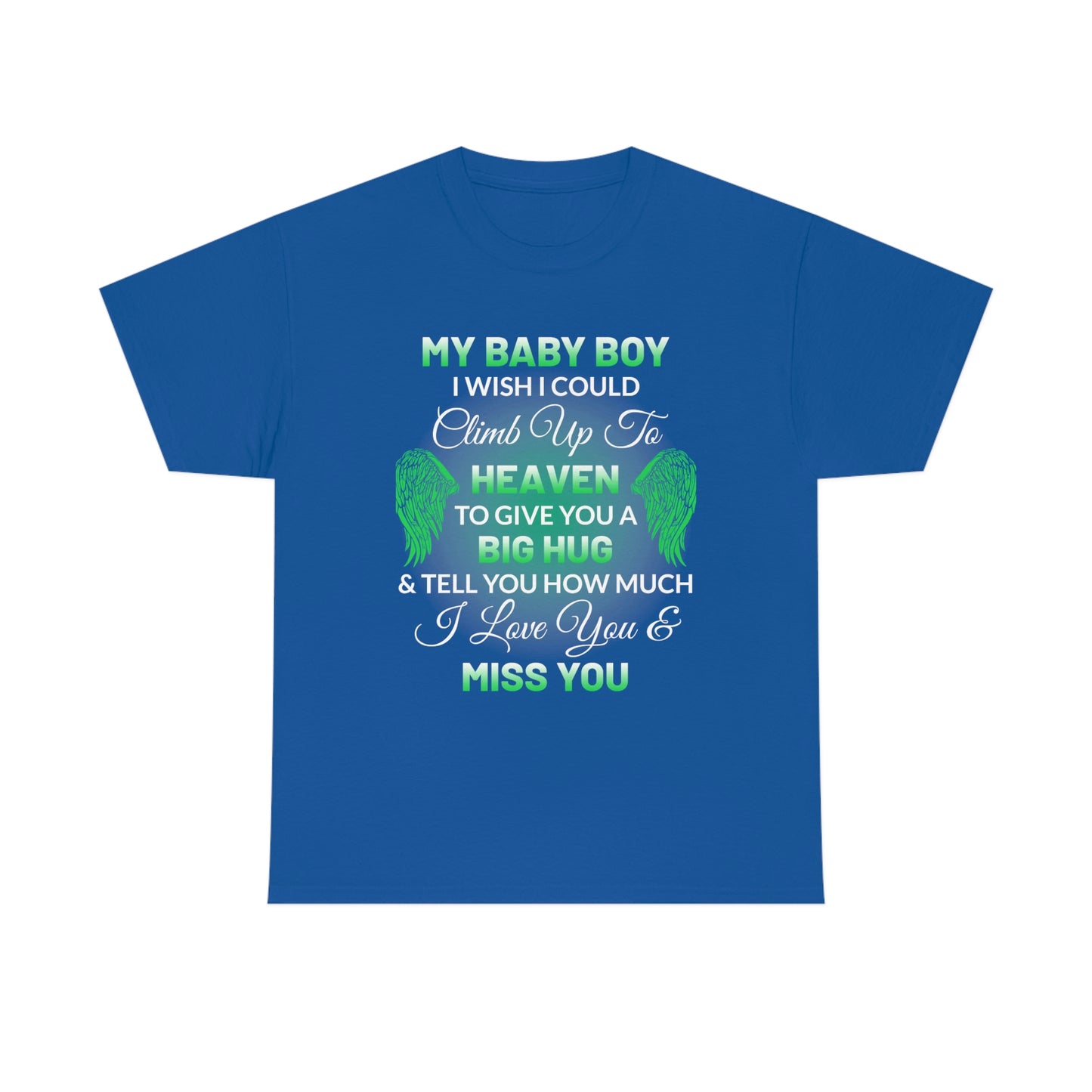 My Baby Boy I Miss You Unisex Heavy Cotton Tee