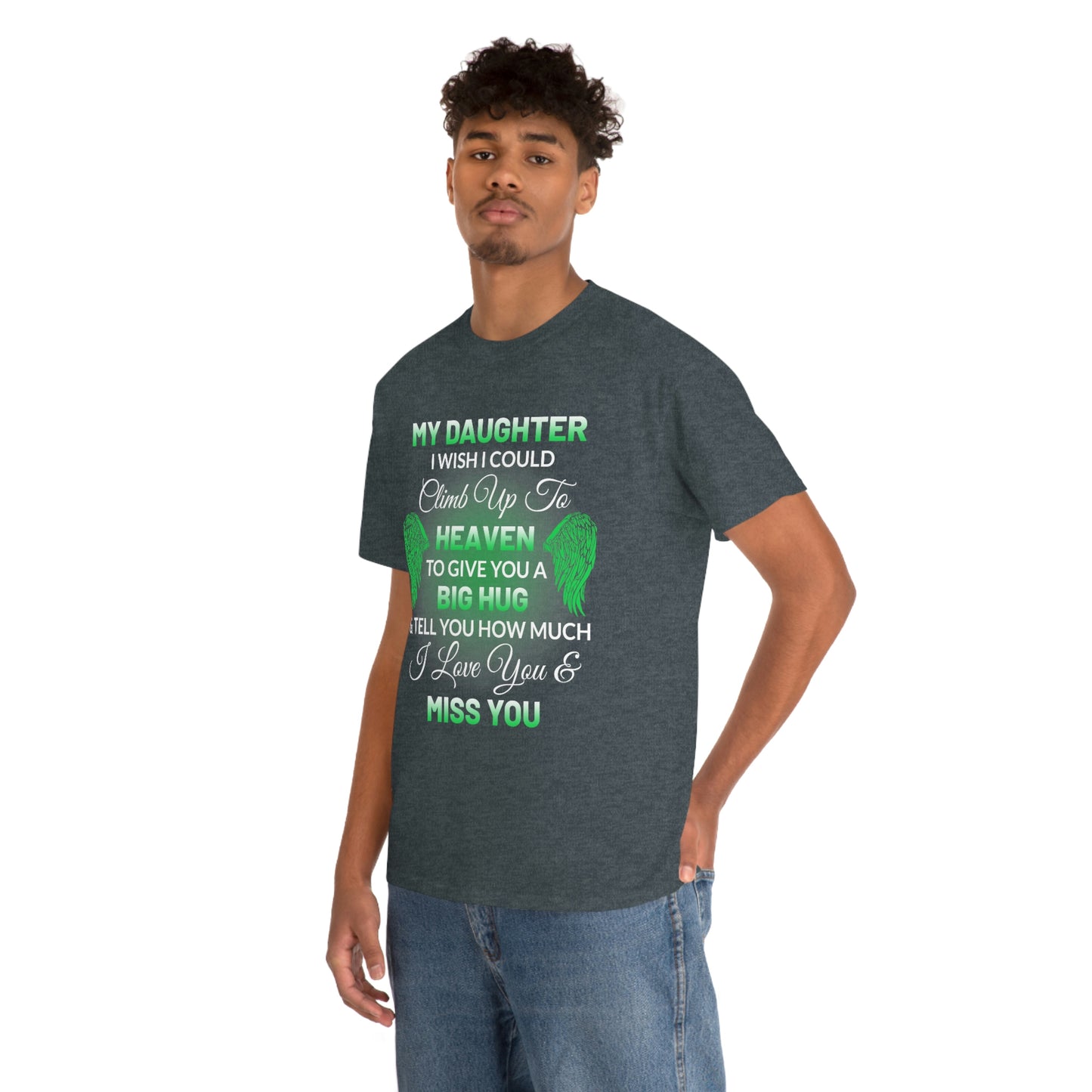 My Daughter I Miss You Unisex Heavy Cotton Tee