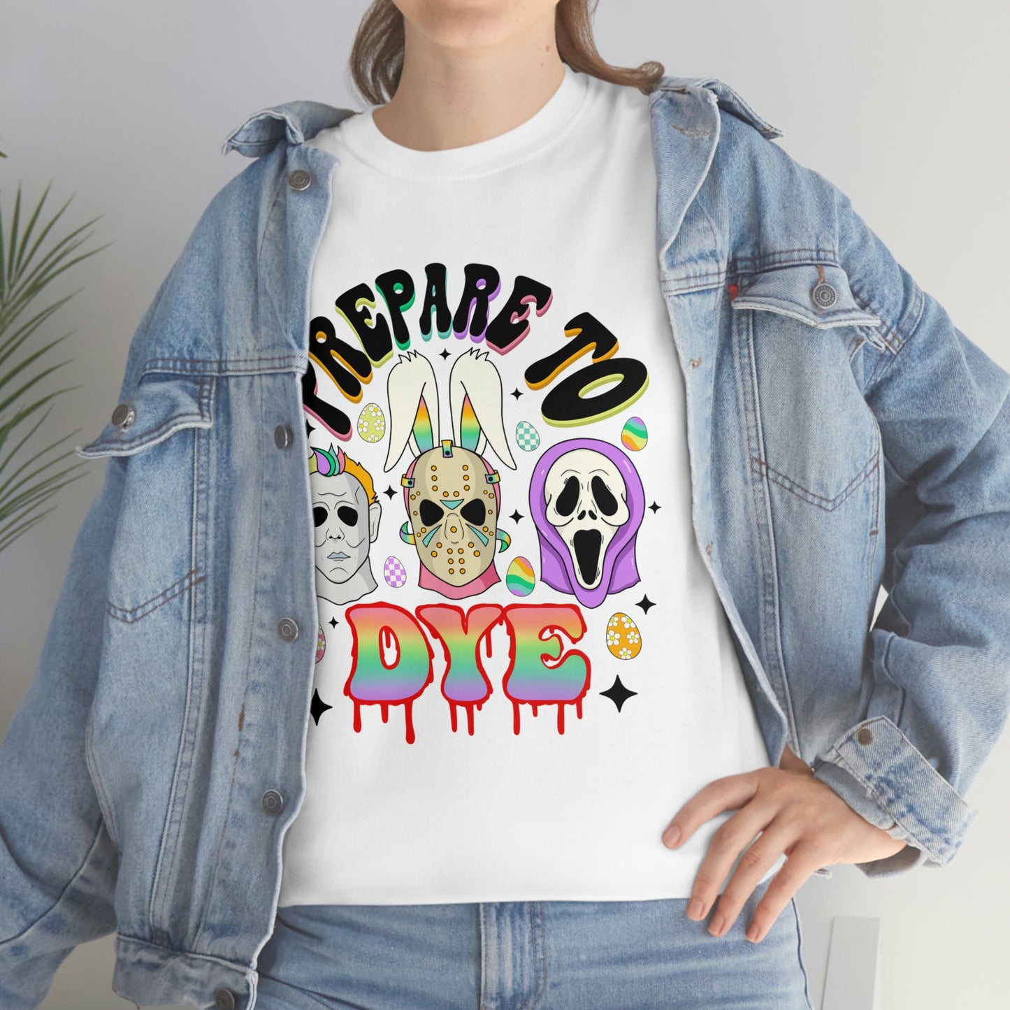 Prepare To DYE  Easter Unisex Heavy Cotton Tee