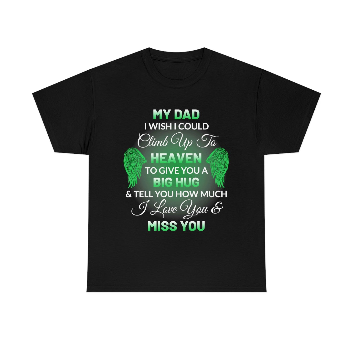My Dad I Miss You Unisex Heavy Cotton Tee