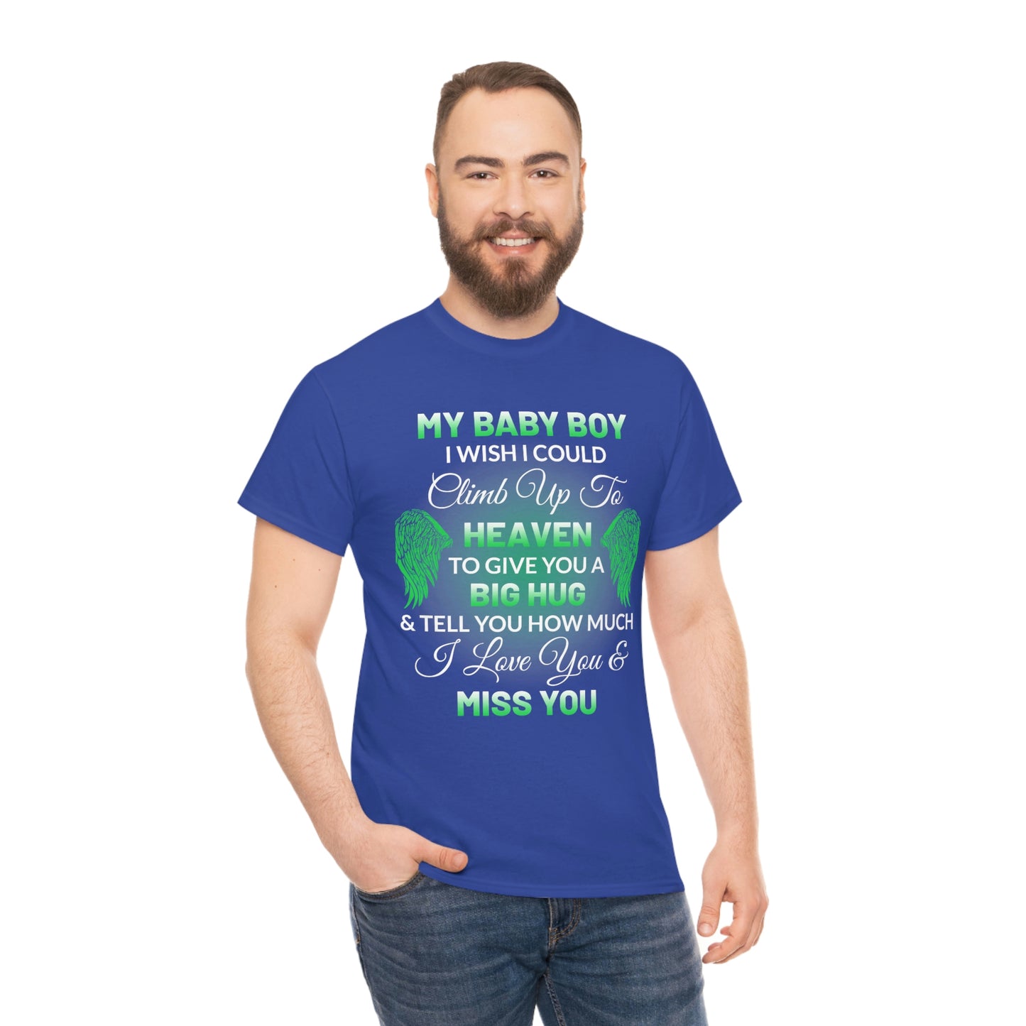 My Baby Boy I Miss You Unisex Heavy Cotton Tee