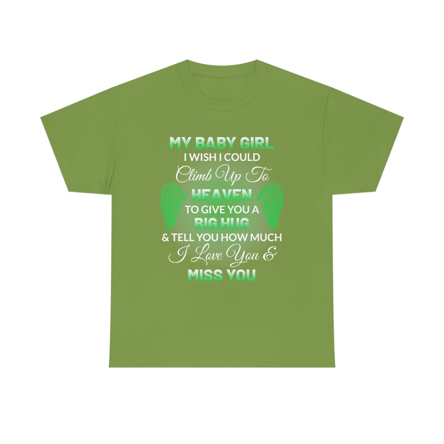 My Baby Girl I Miss You Unisex Heavy Cotton Tee
