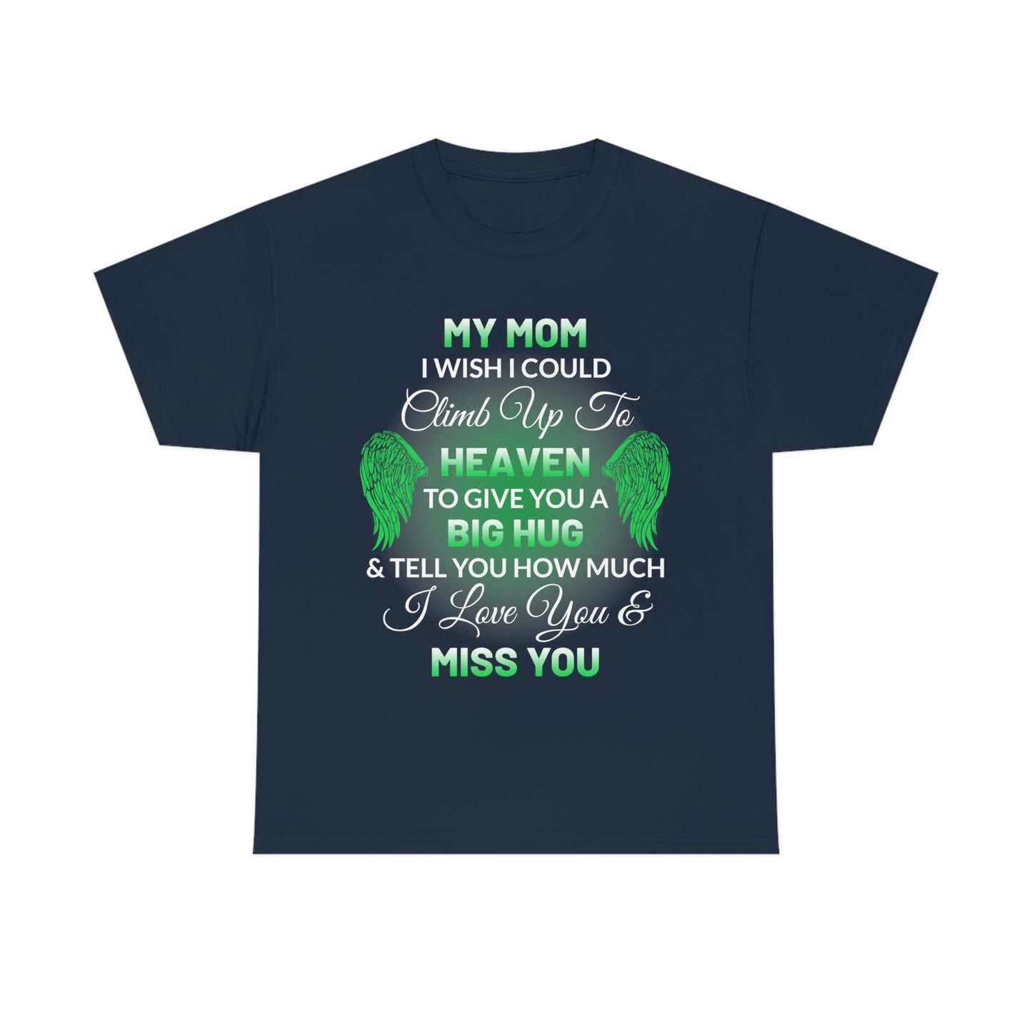 My Mom I Miss You Unisex Heavy Cotton Tee