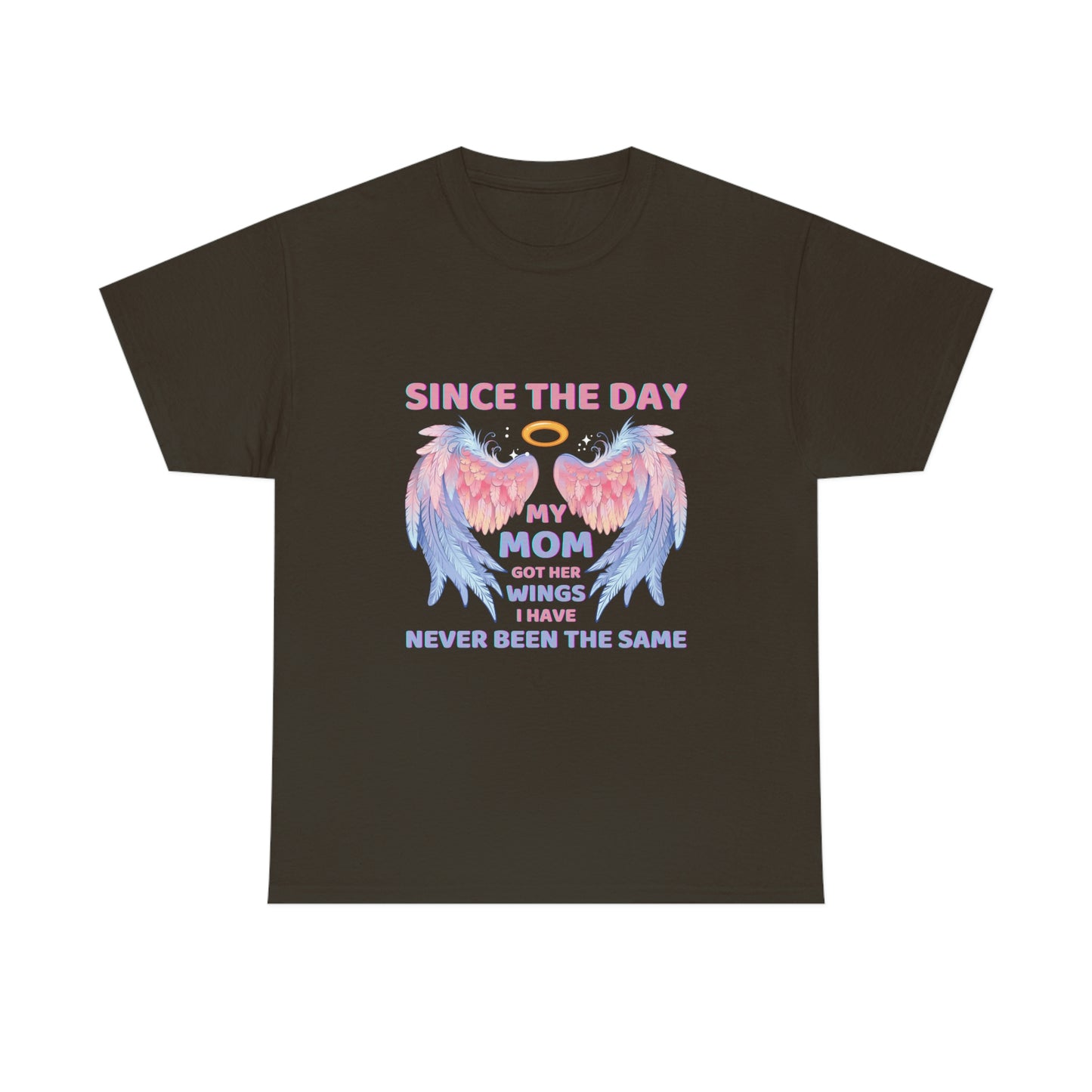 Since The Day My Mom Got Her Wings Unisex Heavy Cotton Tee