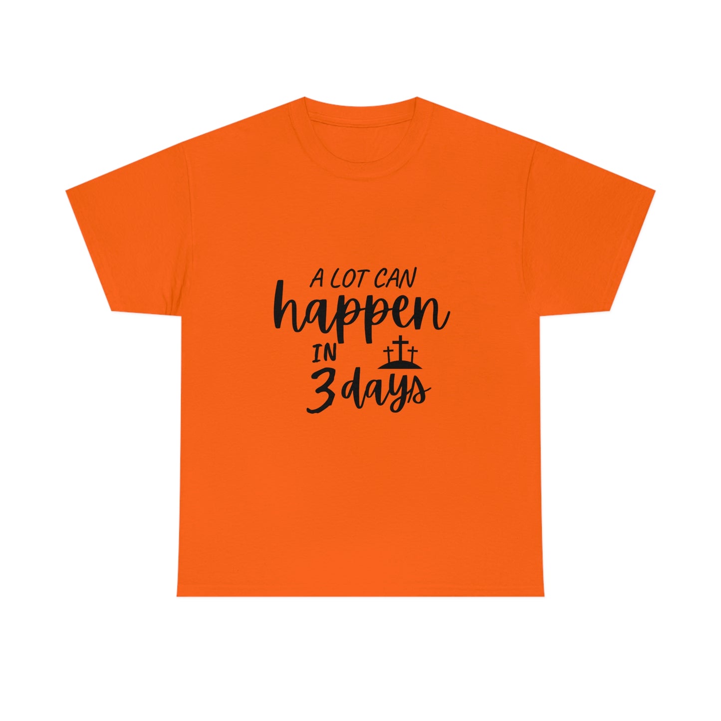 A Lot Can Happen In 3 Days Easter Unisex Heavy Cotton Tee