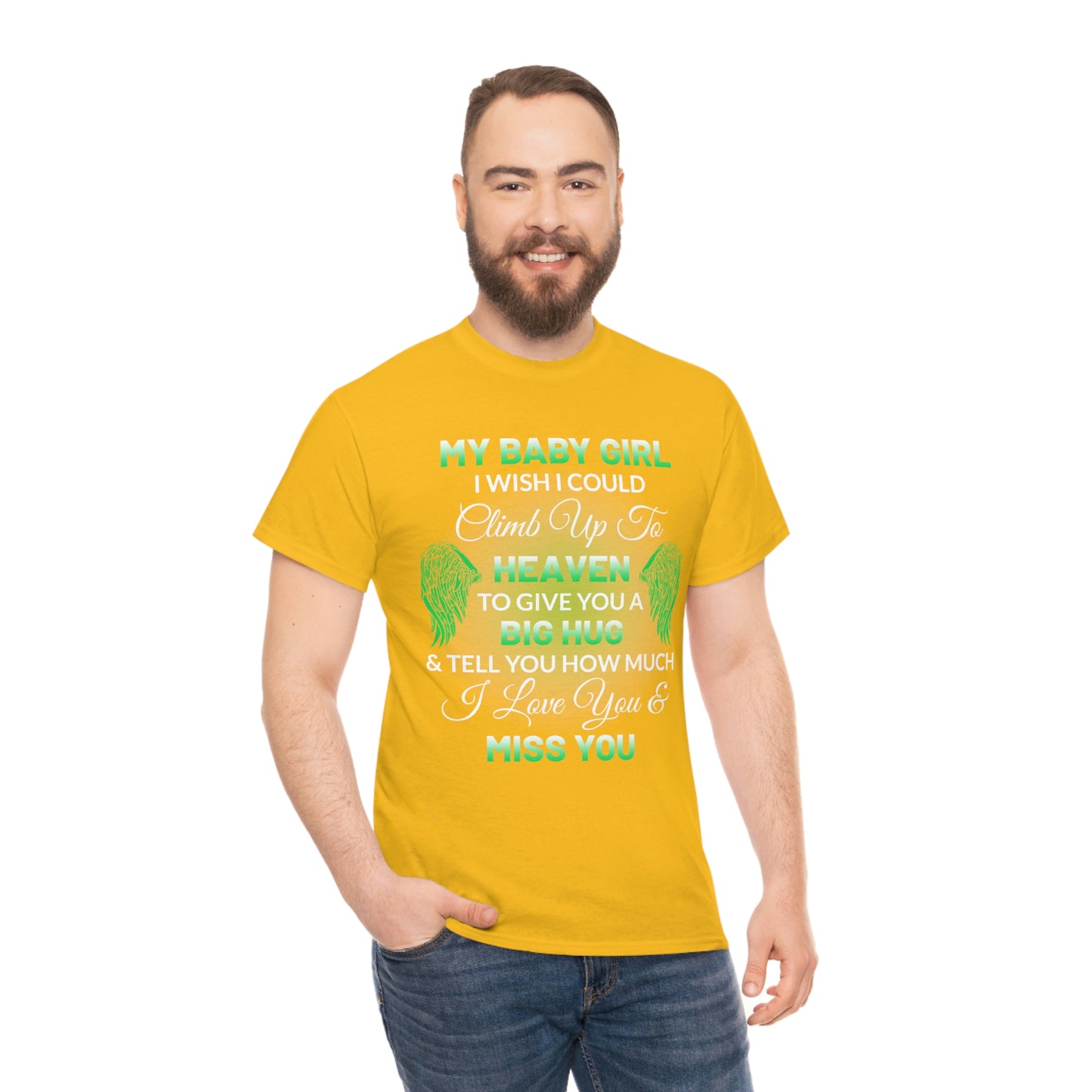 My Baby Girl I Miss You Unisex Heavy Cotton Tee