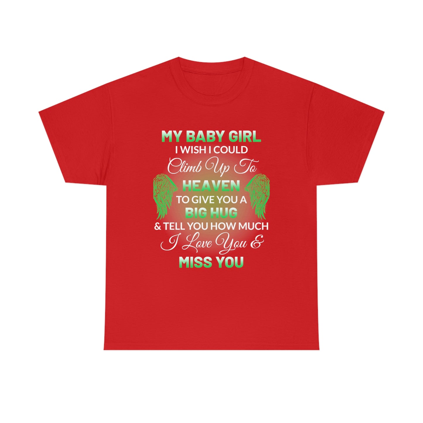 My Baby Girl I Miss You Unisex Heavy Cotton Tee