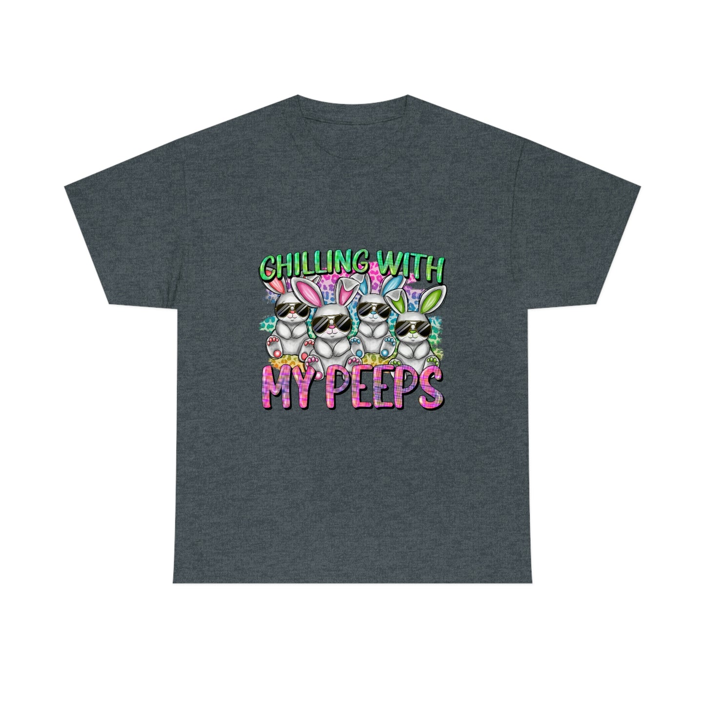Chillin With My Peeps Unisex Heavy Cotton Tee