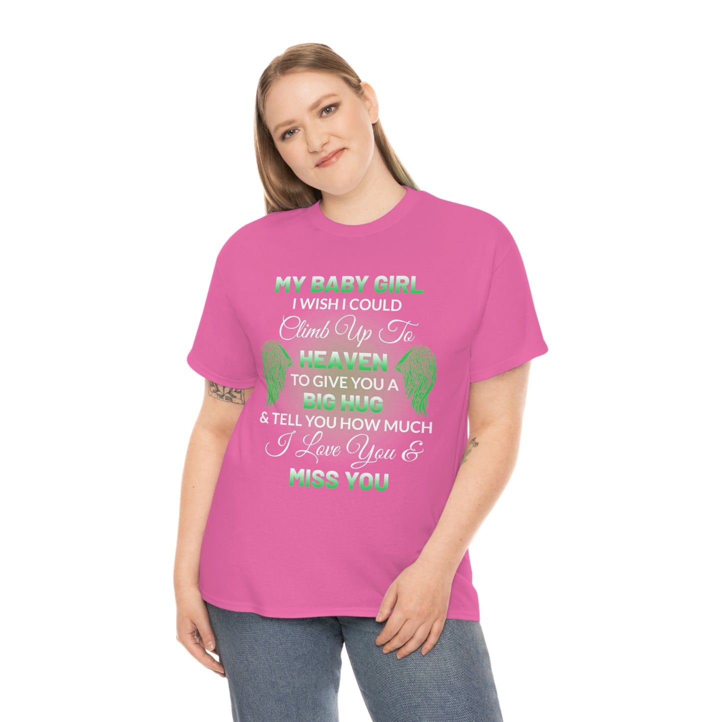 My Baby Girl I Miss You Unisex Heavy Cotton Tee
