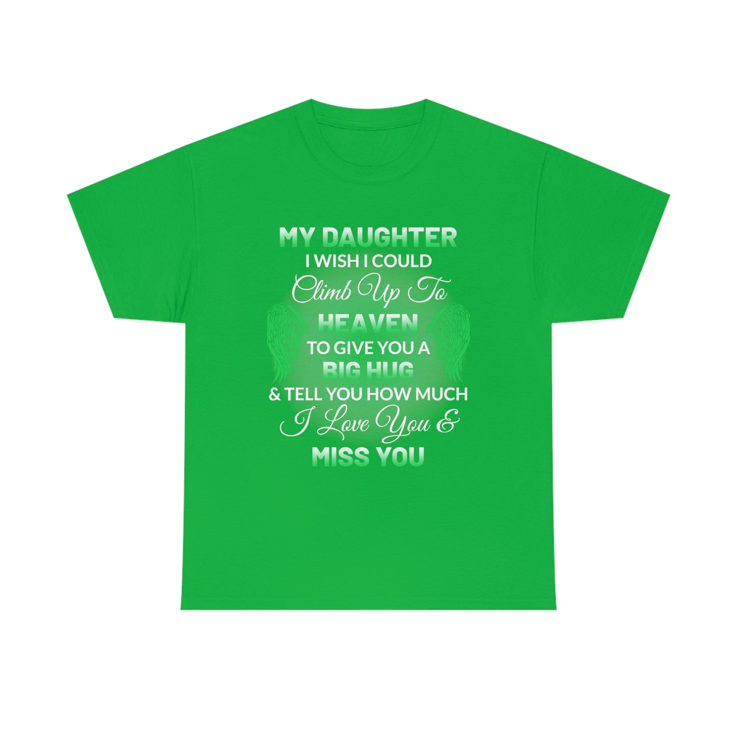 My Daughter I Miss You Unisex Heavy Cotton Tee