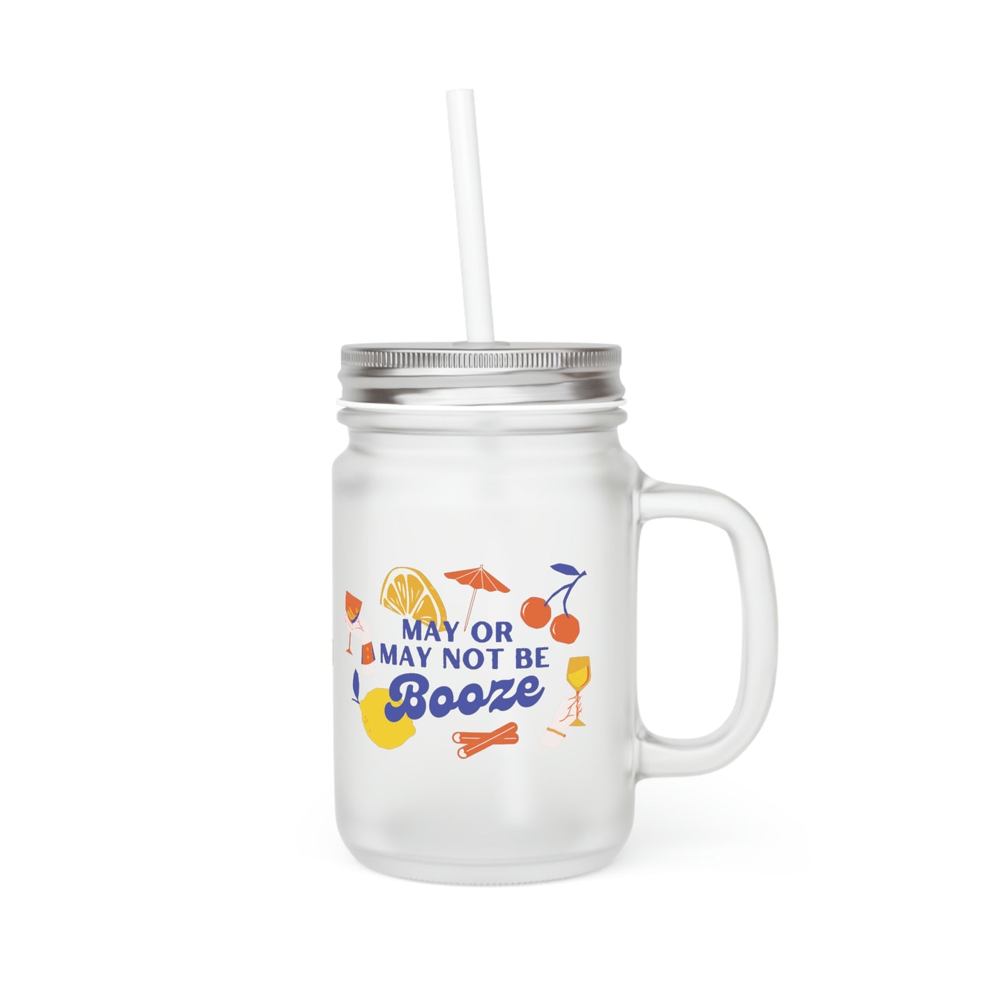 May Or May Not Be Boozed Mason Jar