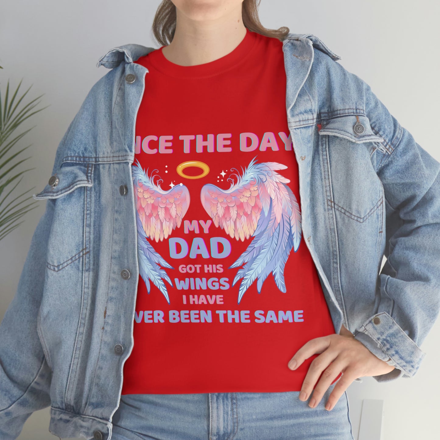 Since The Day My Dad Got His Wings Unisex Heavy Cotton Tee