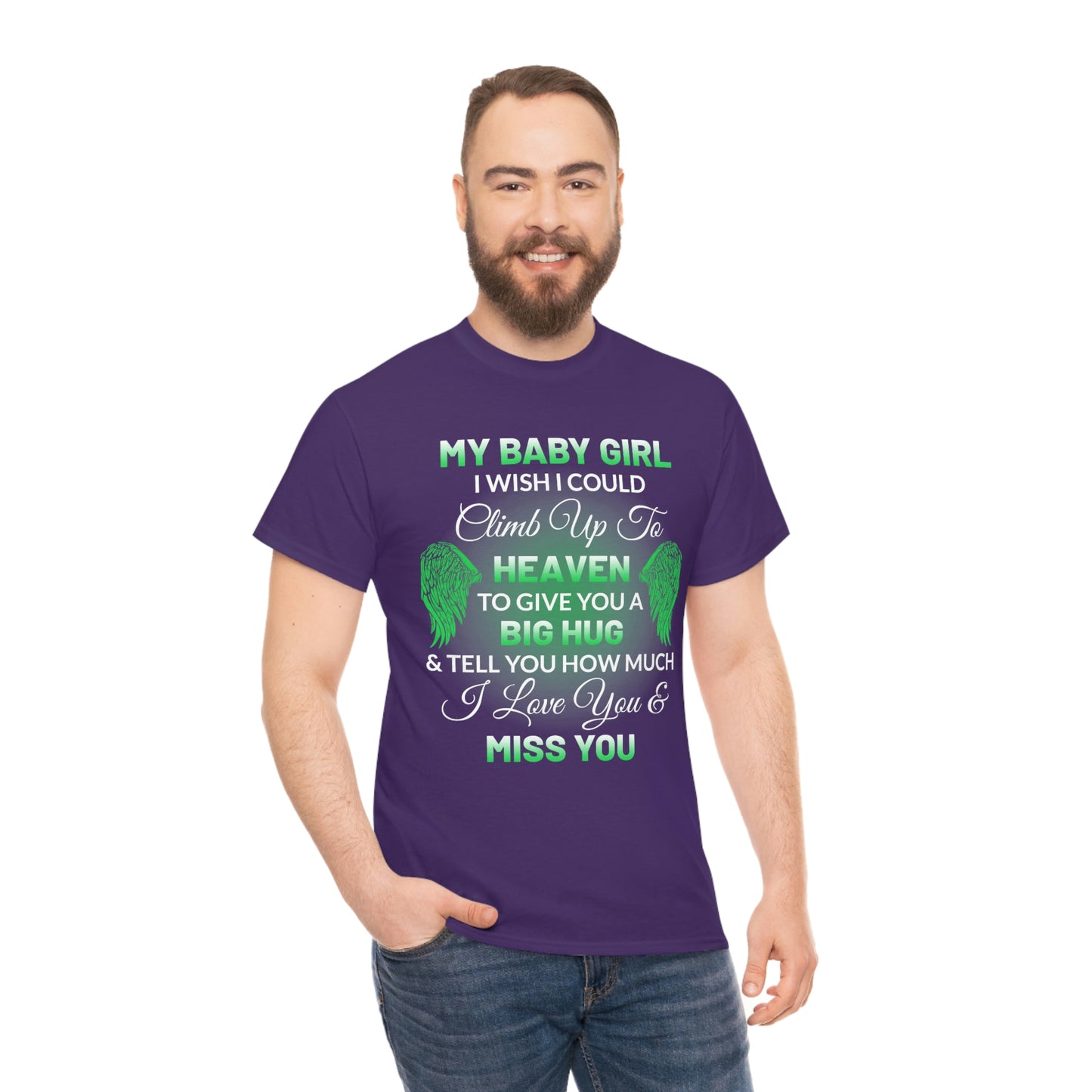 My Baby Girl I Miss You Unisex Heavy Cotton Tee