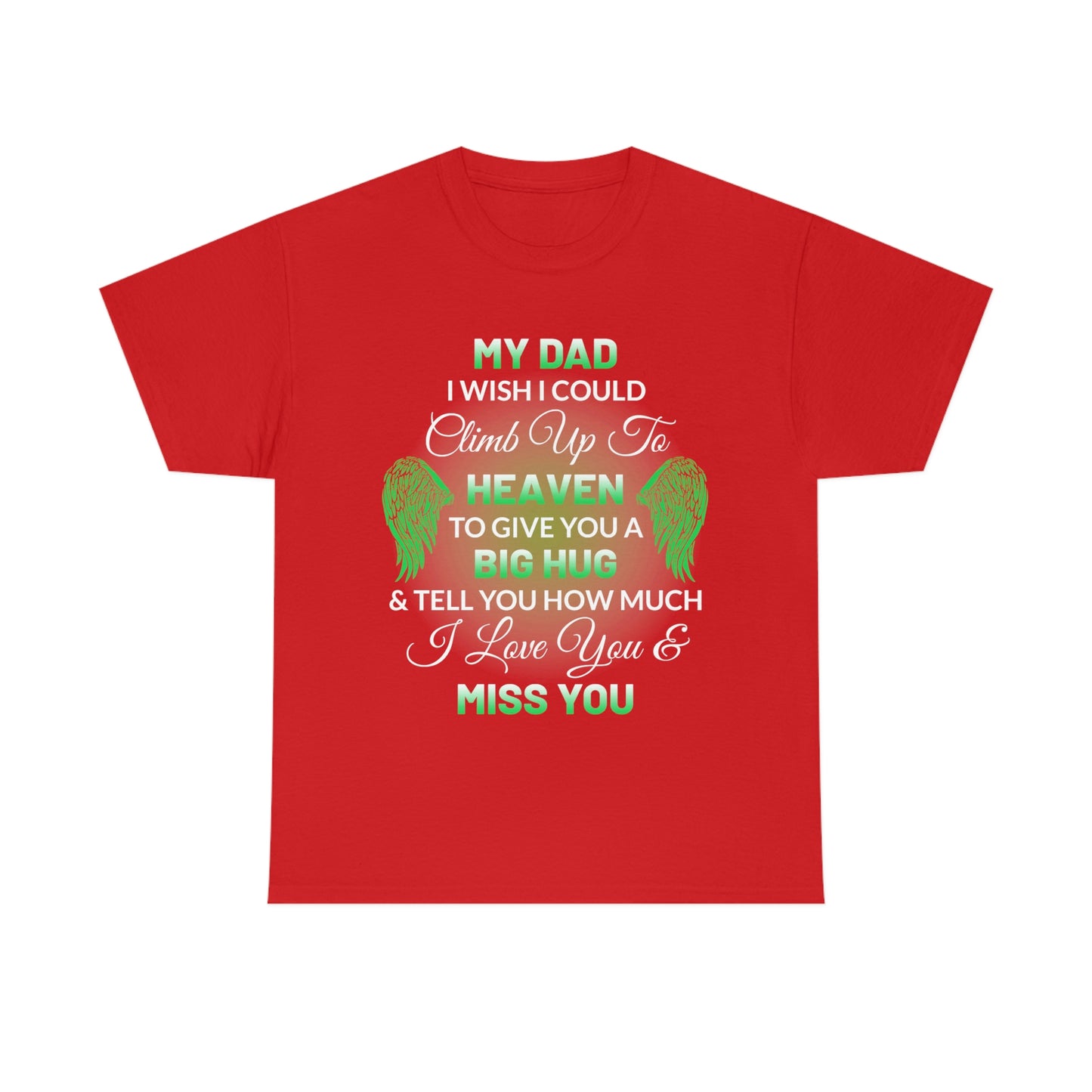 My Dad I Miss You Unisex Heavy Cotton Tee